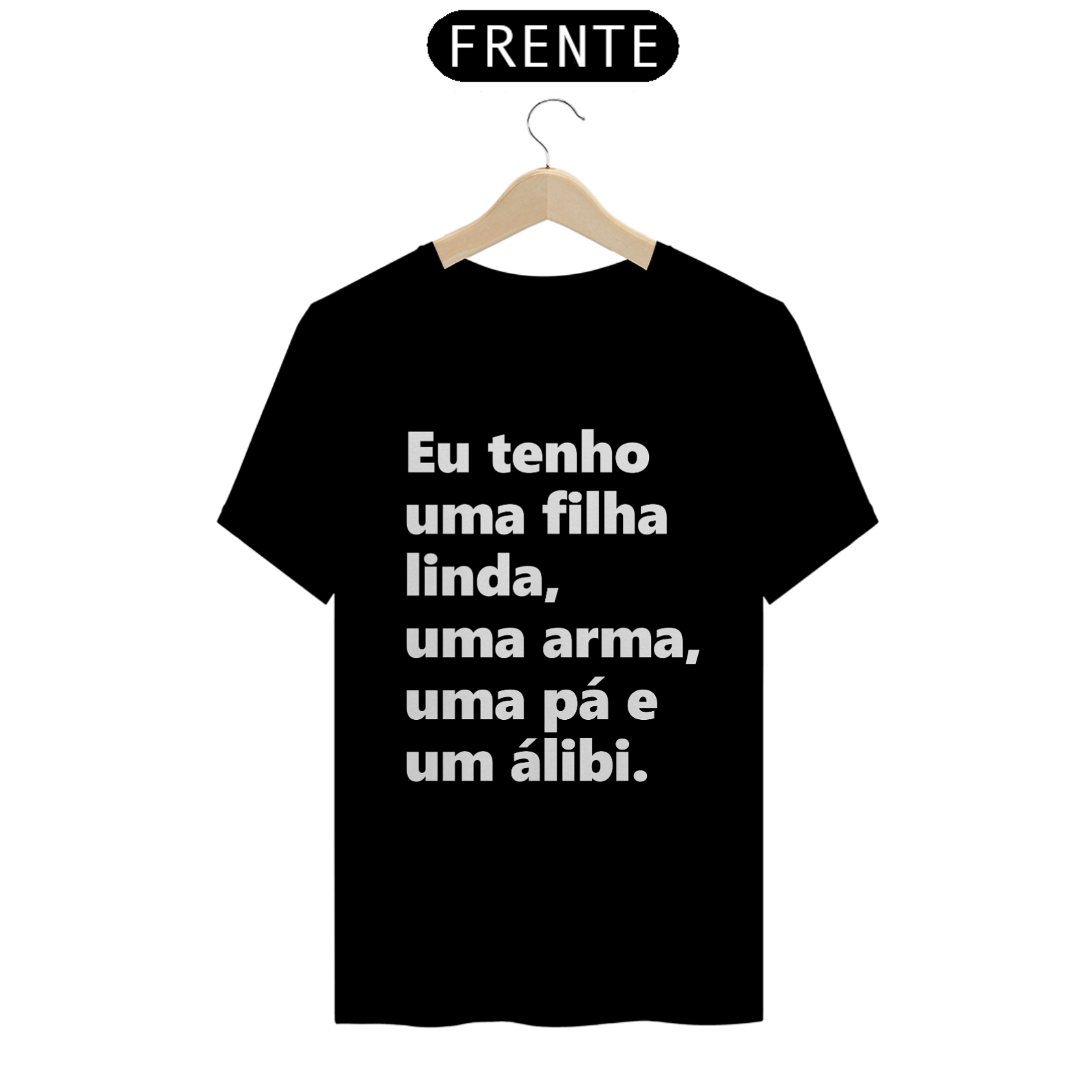Camiseta Pai Com Álibi - Filha