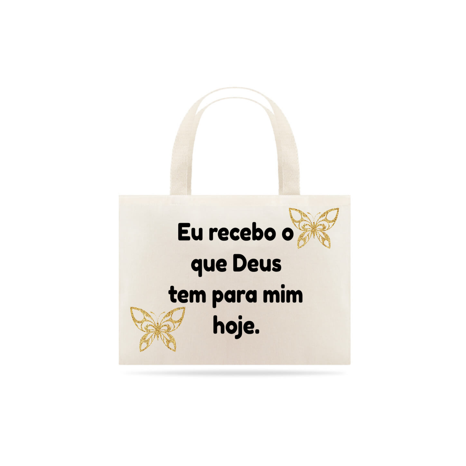 Bolsa - Eu recebo o que Deus tem para mim hoje - Borboleta