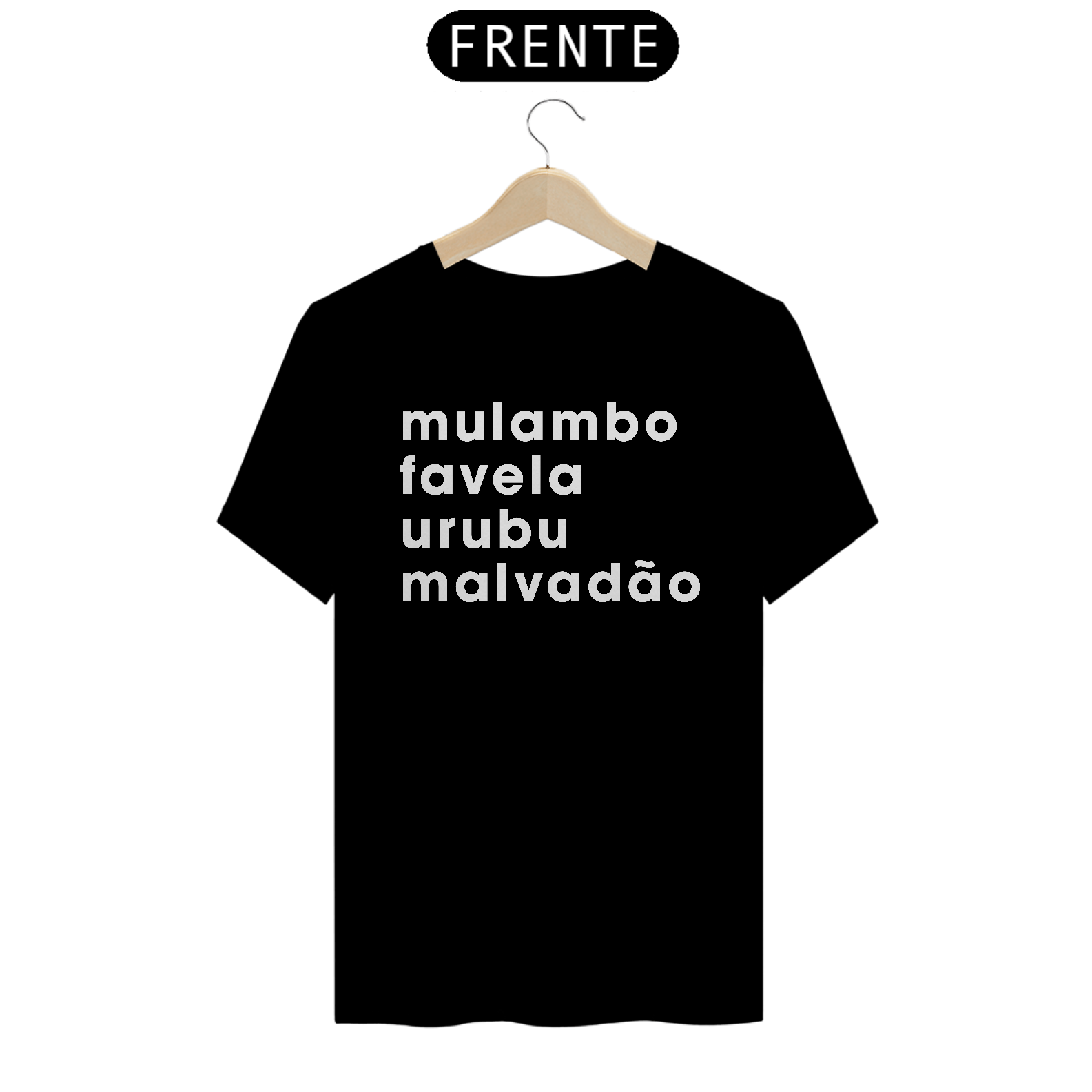 Nome do produto  Mulambo!