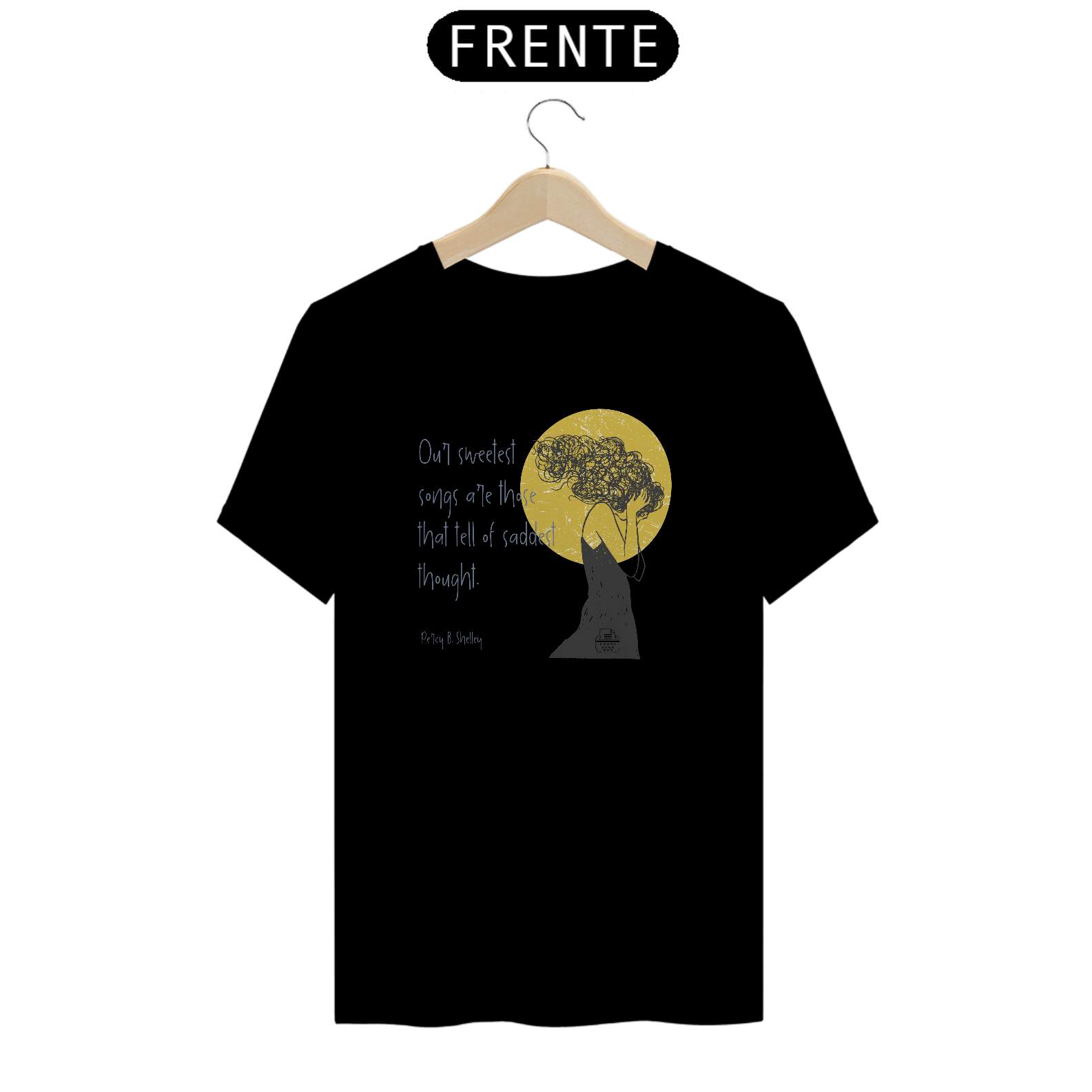 Our sweetest songs, Percy B. Shelley TShirt Quality (Preto)
