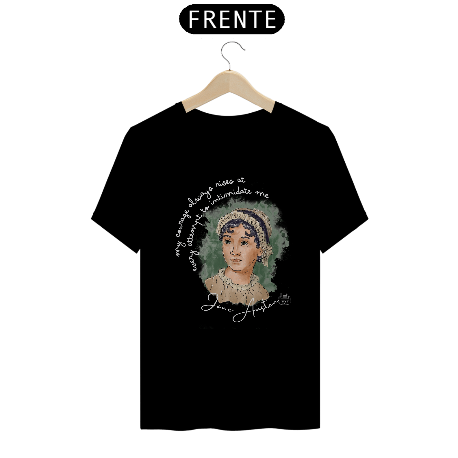 My courage always rises, Jane Austen TShirt Quality (Preto)