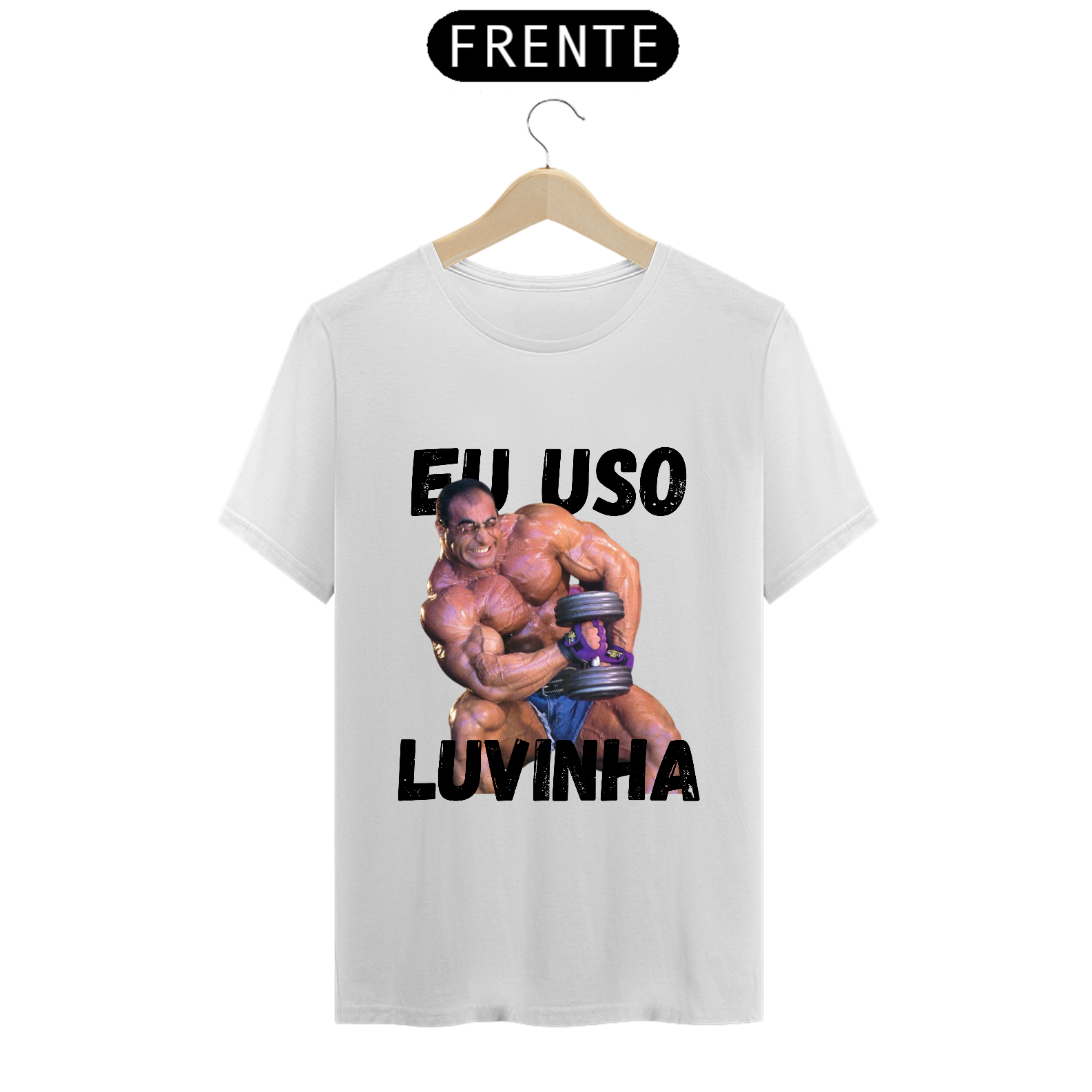Tshirt Nasser Eu uso luvinha Clara