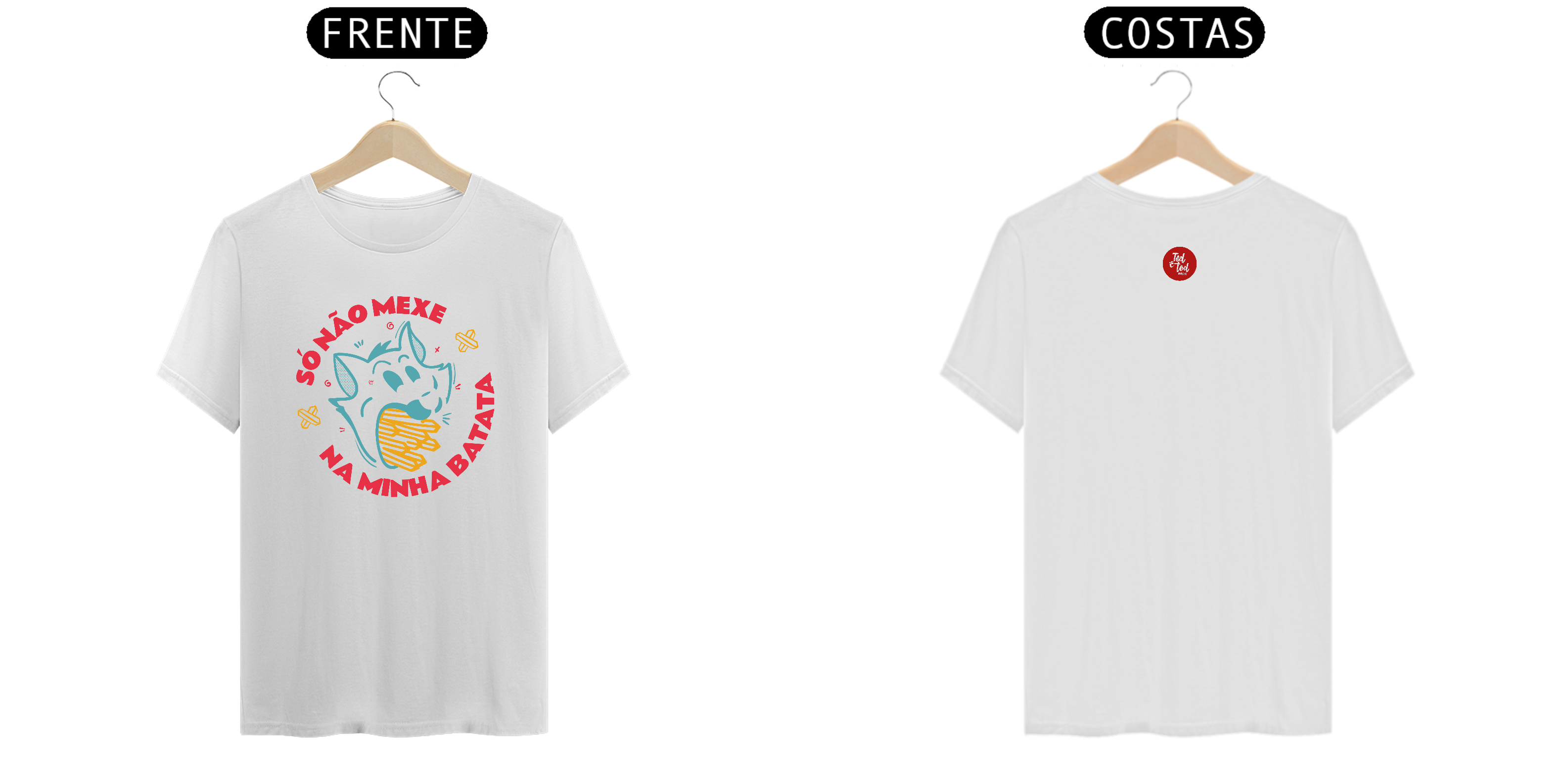 Nome do produto  T-SHIRT Ted&Tod Nao mexe na minha batata