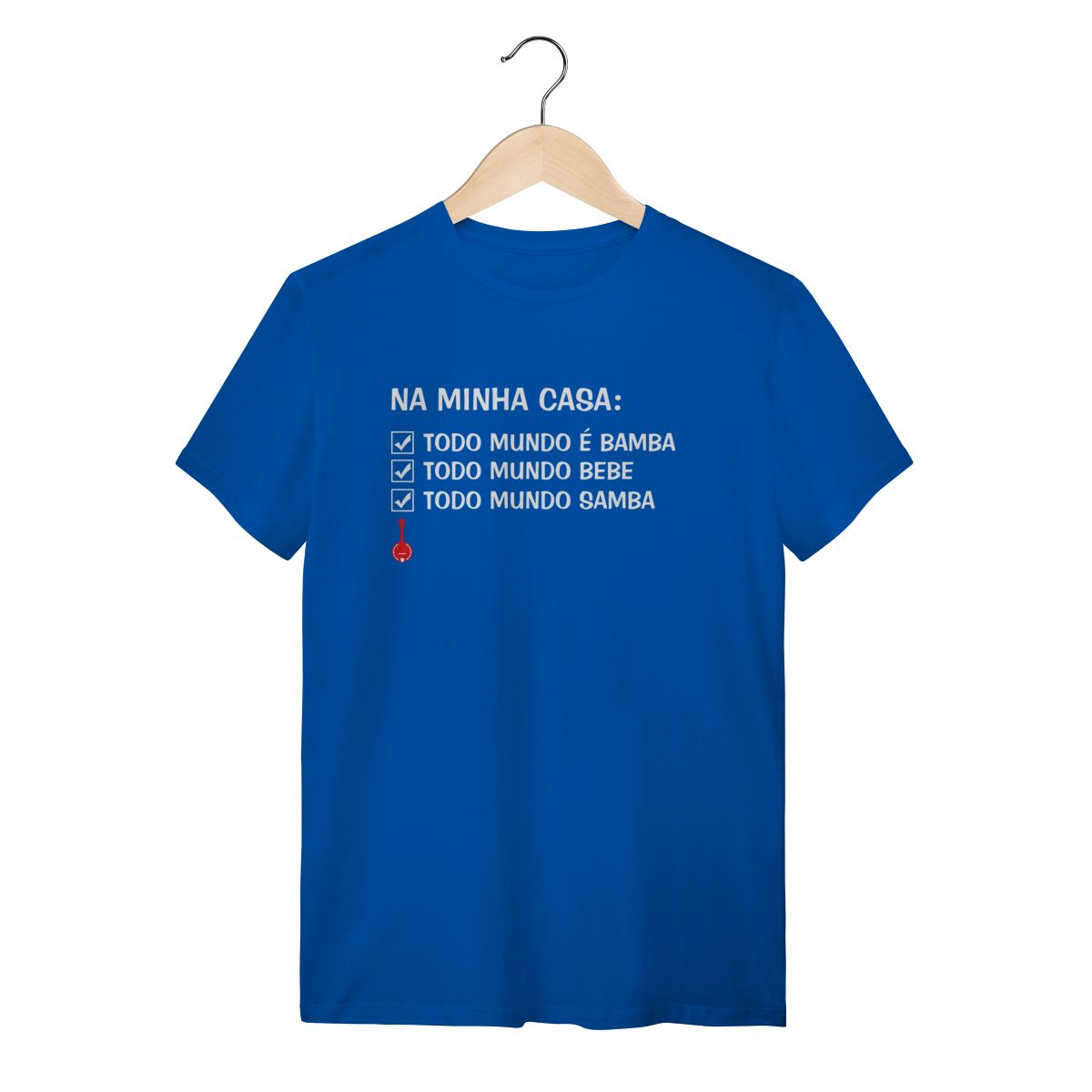 Camiseta Na Minha Casa Todo Mundo é Bamba