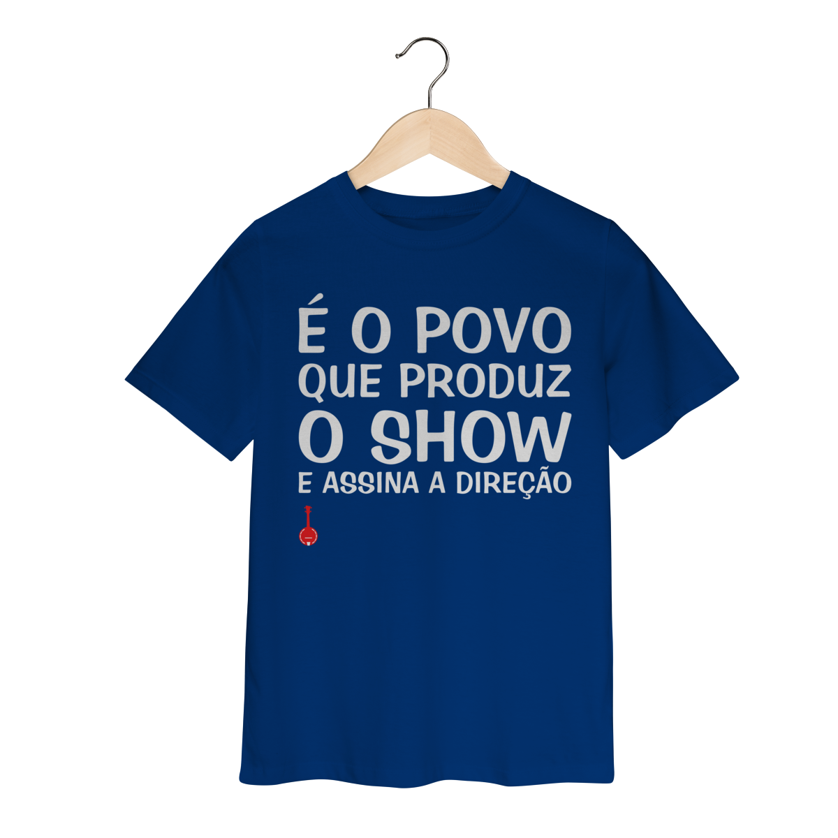 Camiseta Infantil É o Povo que Produz o Show