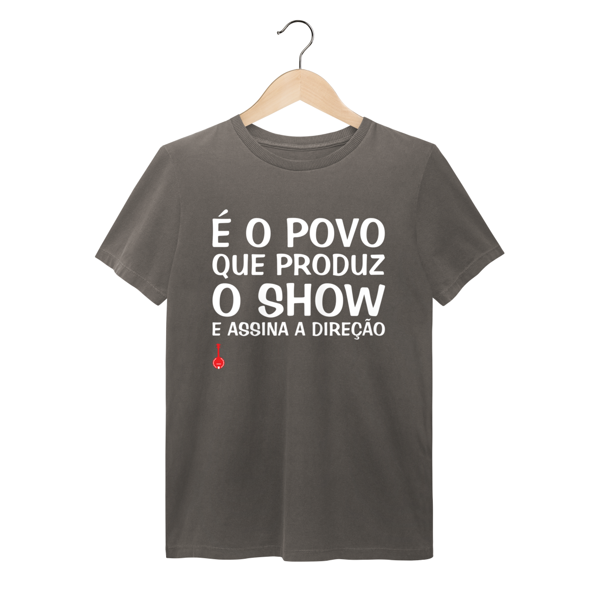 Camiseta É o Povo que Produz o Show - Estonada