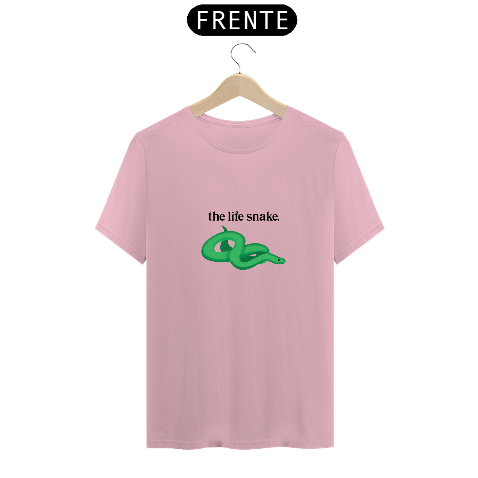T-Shirt Frase: The Life Snake (Branca ou Rosa)