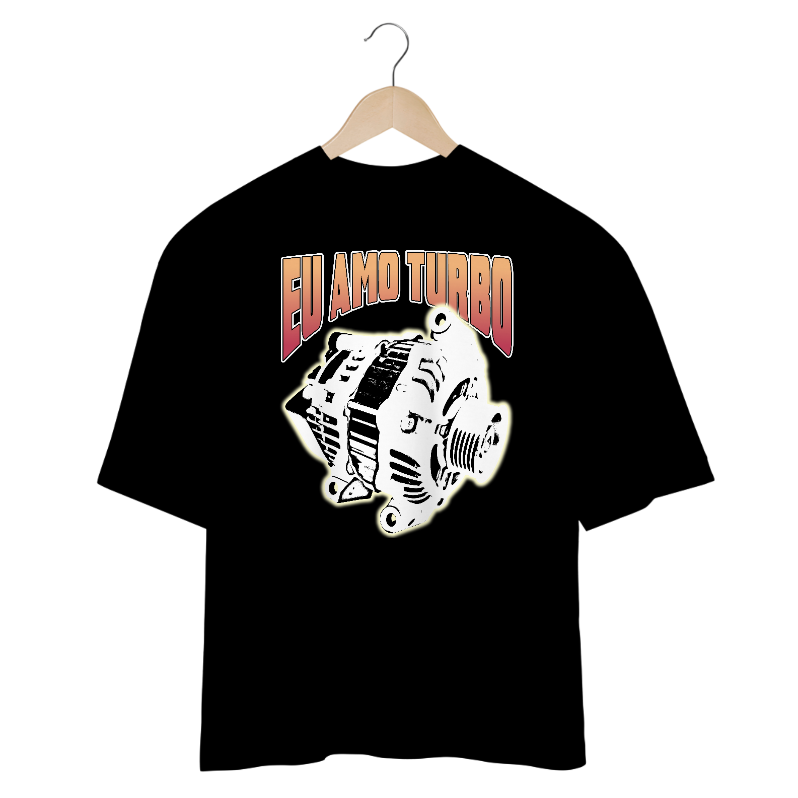 Eu amo turbo - Oversized