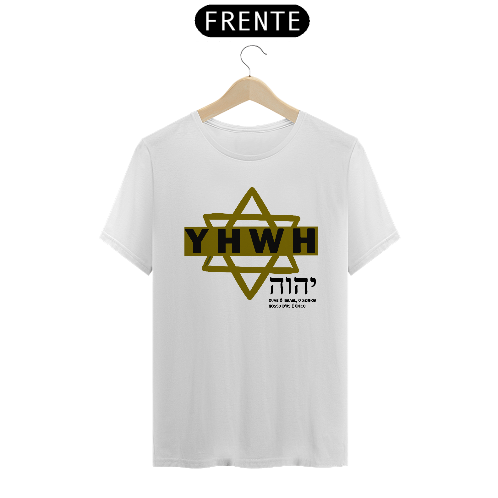 Camisa : YHWH / Ouve Israel / Cor Branca
