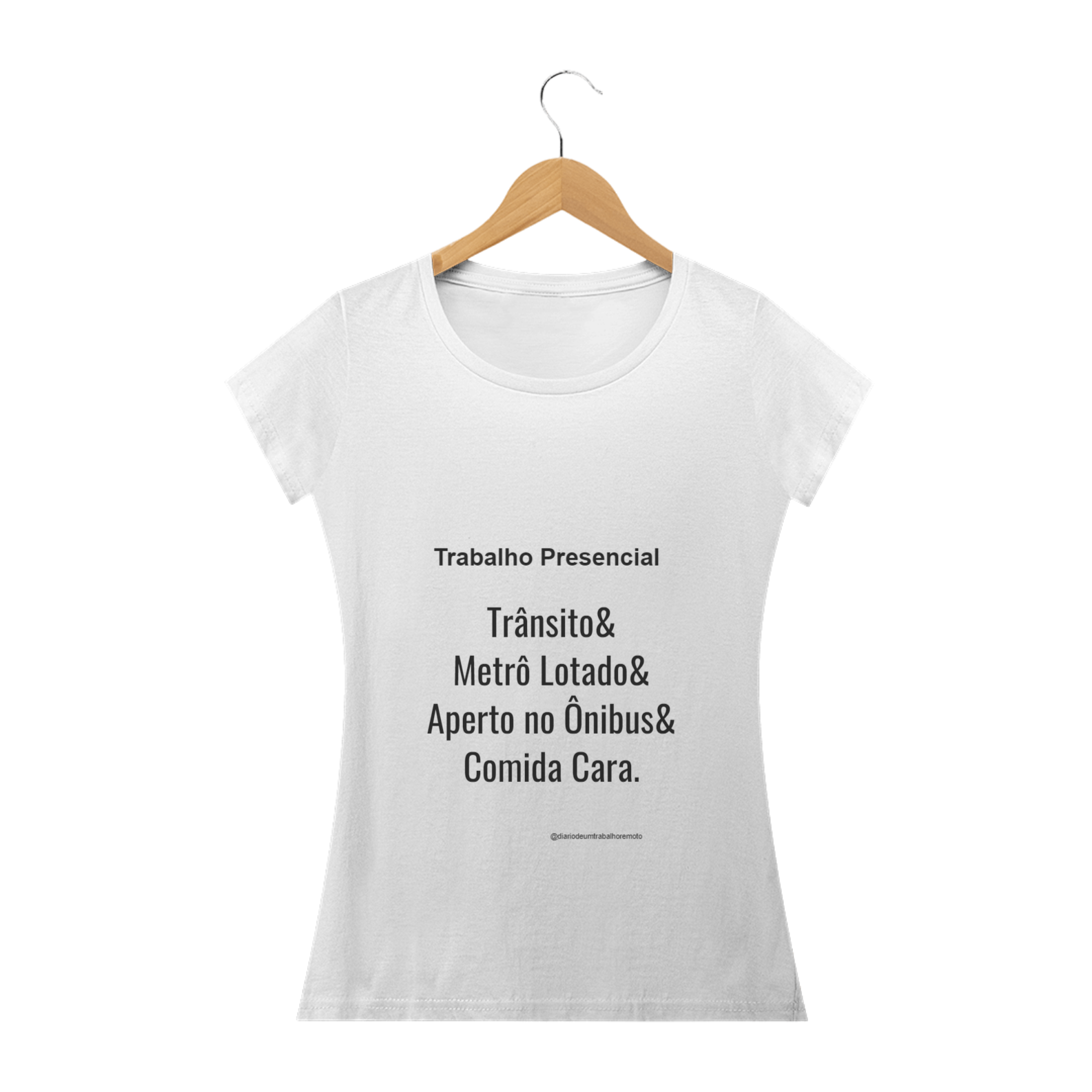 Camiseta feminina Trabalho Presencial