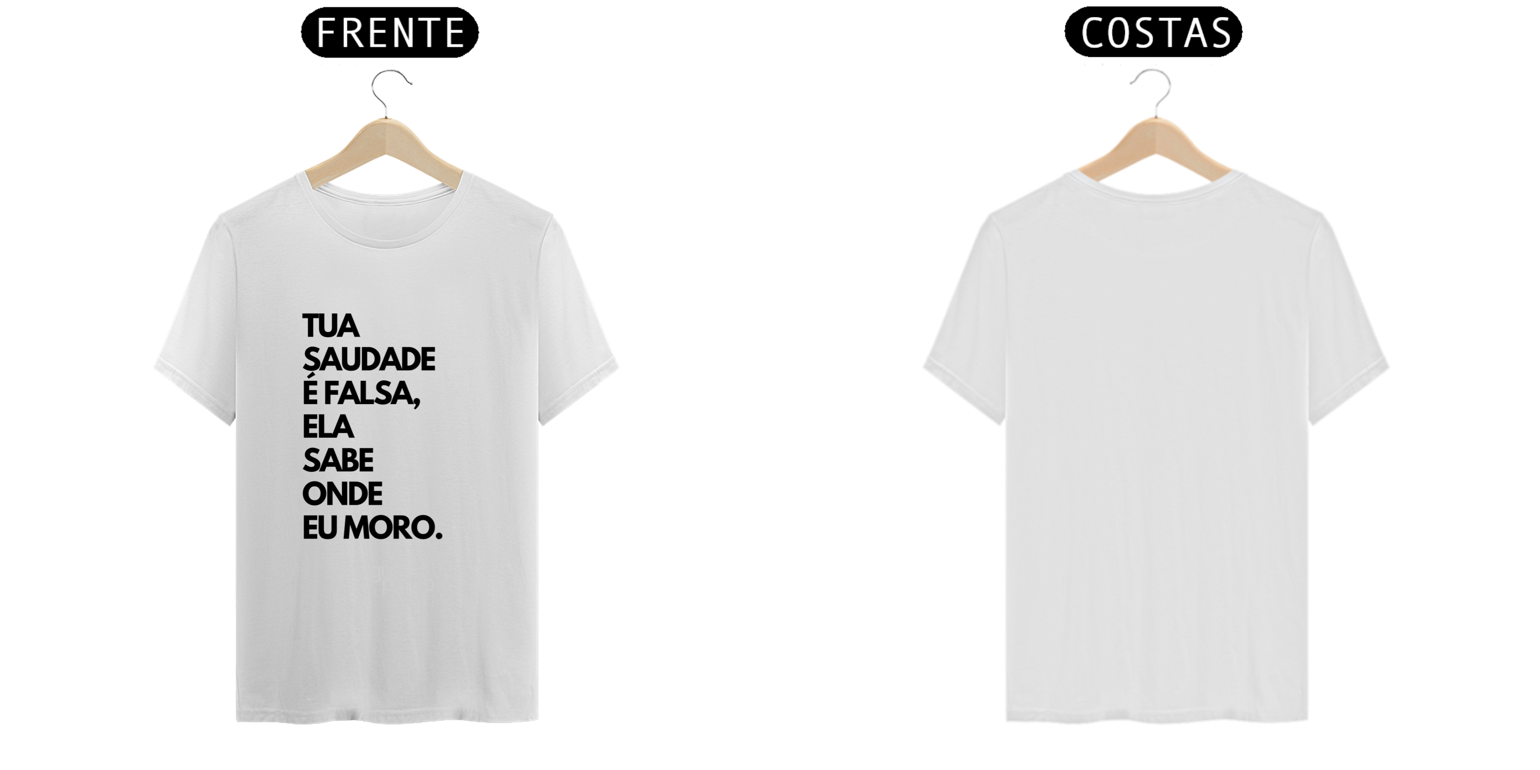 Camiseta - Tua saudade é falsa 