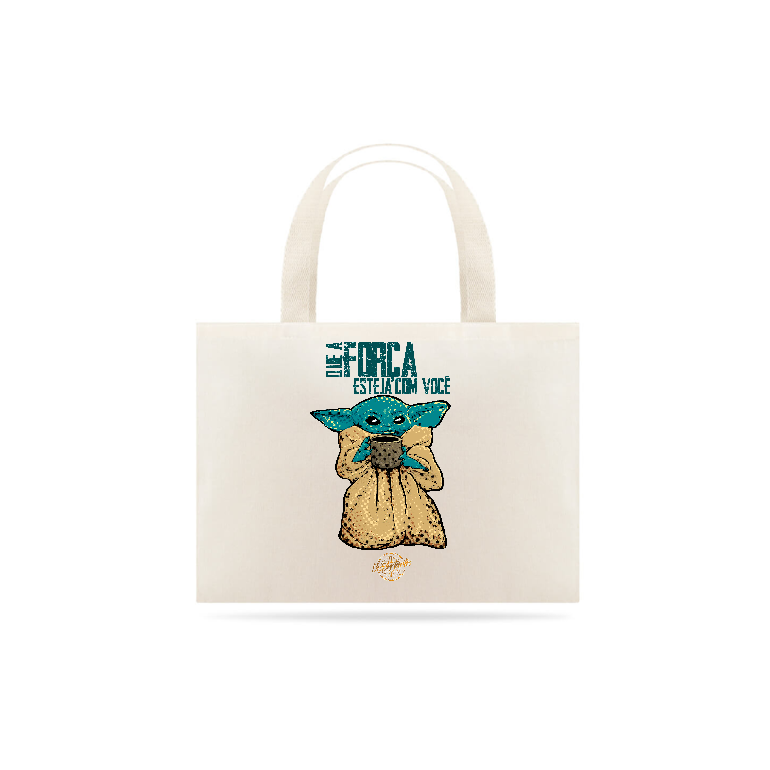 Que a Força Esteja com Você - Eco Bag