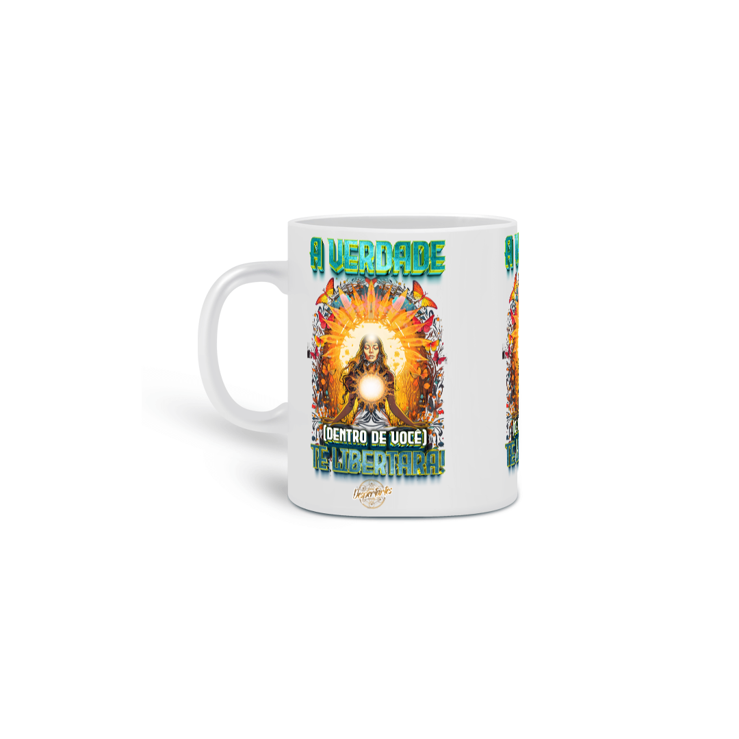 A Verdade (Dentro de Você) Te Libertará - Caneca