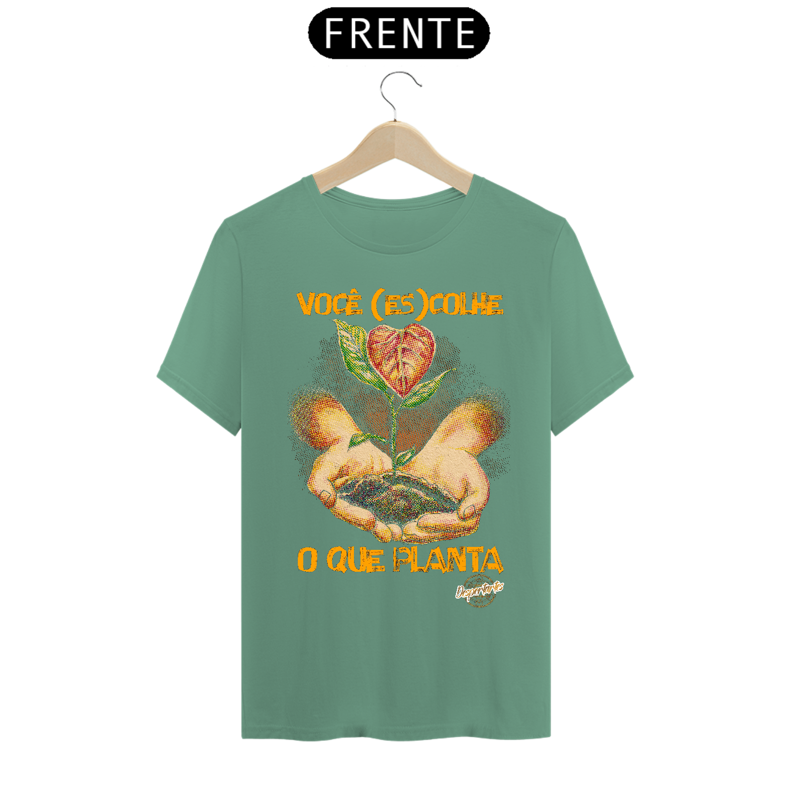 Você (Es)Colhe o Que Planta - Camisa Estonada