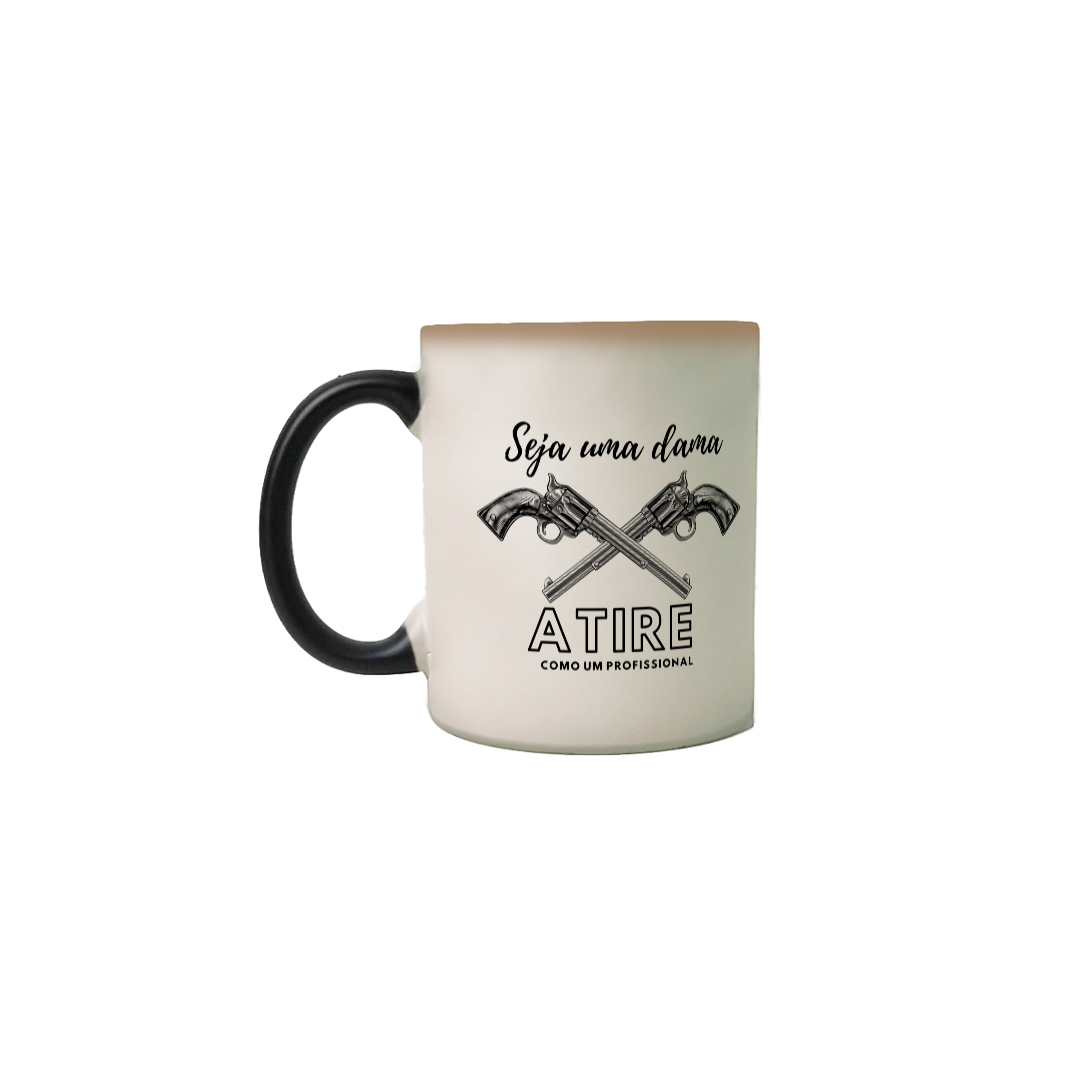 Caneca mágica Seja uma dama atire como um profissional