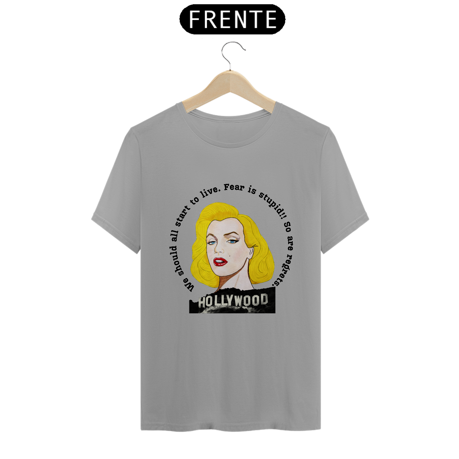 Camiseta Exclusiva - Marilyn Fear is Stupid - Cores claras