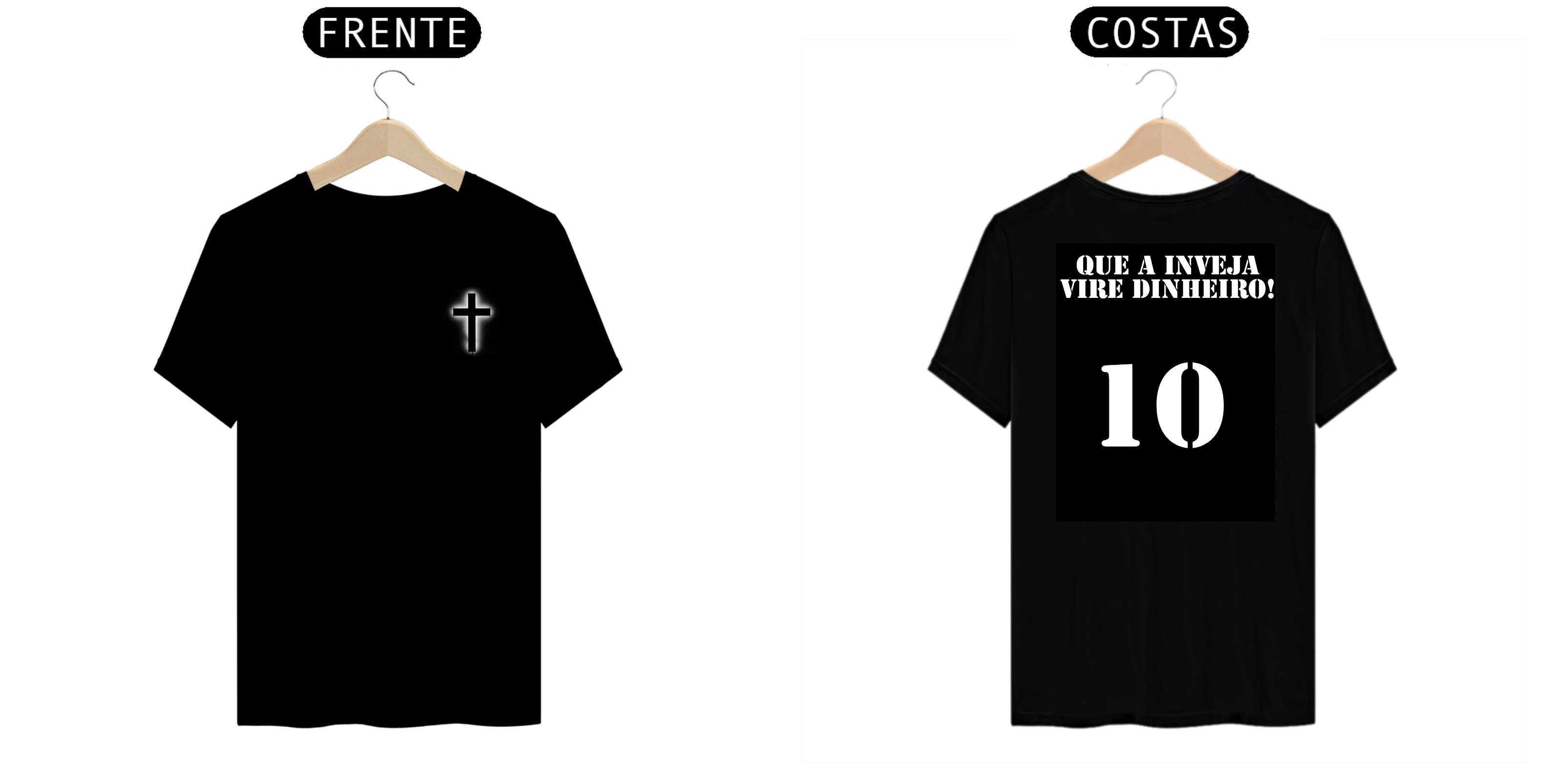 Nome do produto: Camiseta preta (numero 10) frase(que a inveja vire dinheiro!)