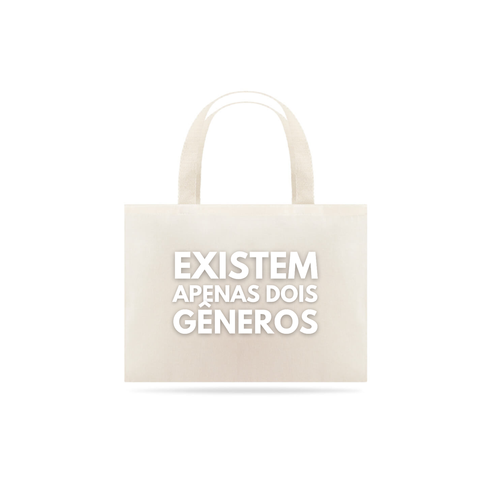 Eco Bag Grande Existem Apenas Dois Gêneros