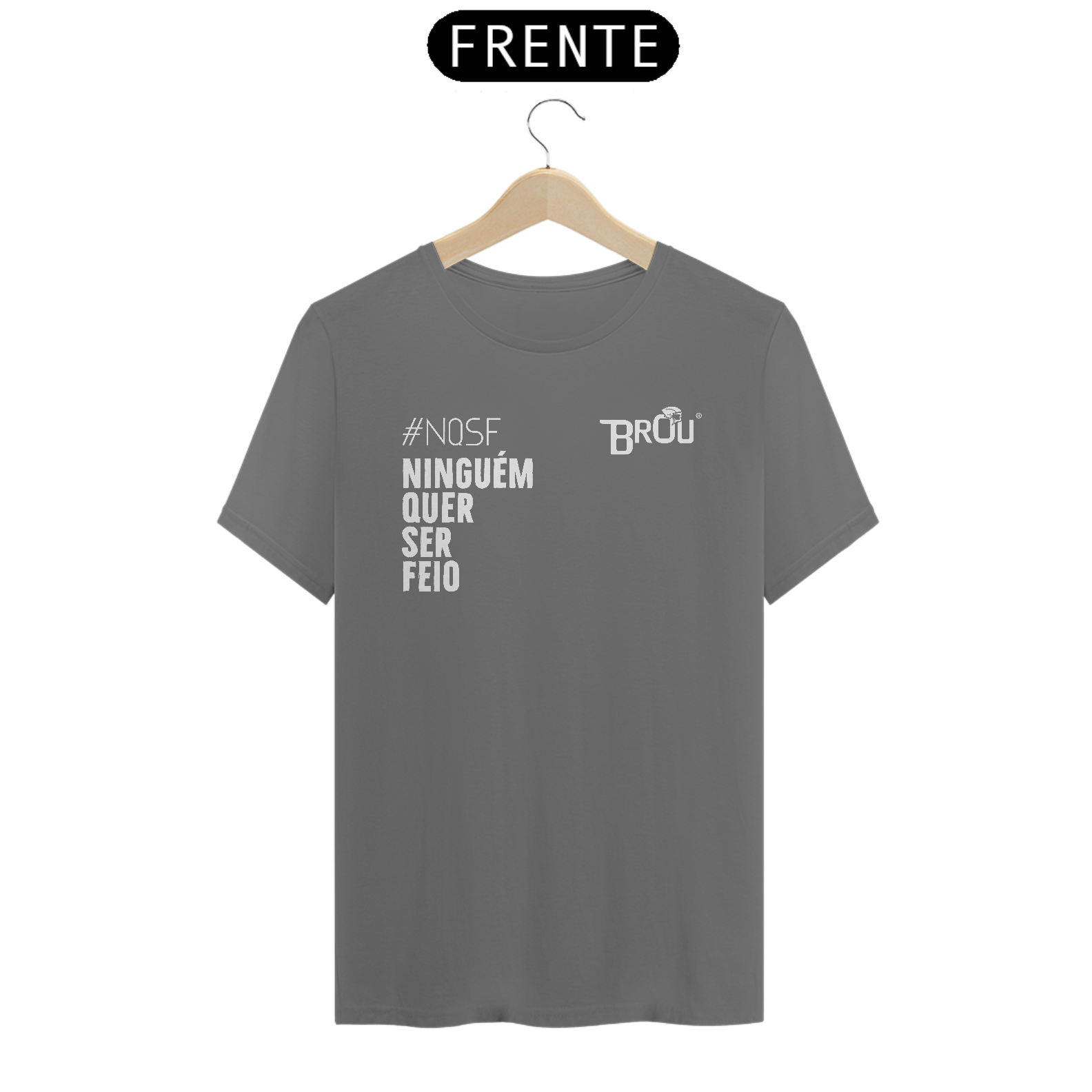 Camiseta Estonada - Ninguém quer ser feio