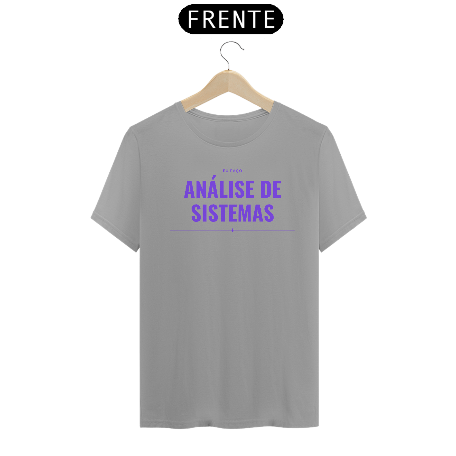 Camiseta [análise de sistemas] {cores diversas} - frente - eu faço análises de sistemas