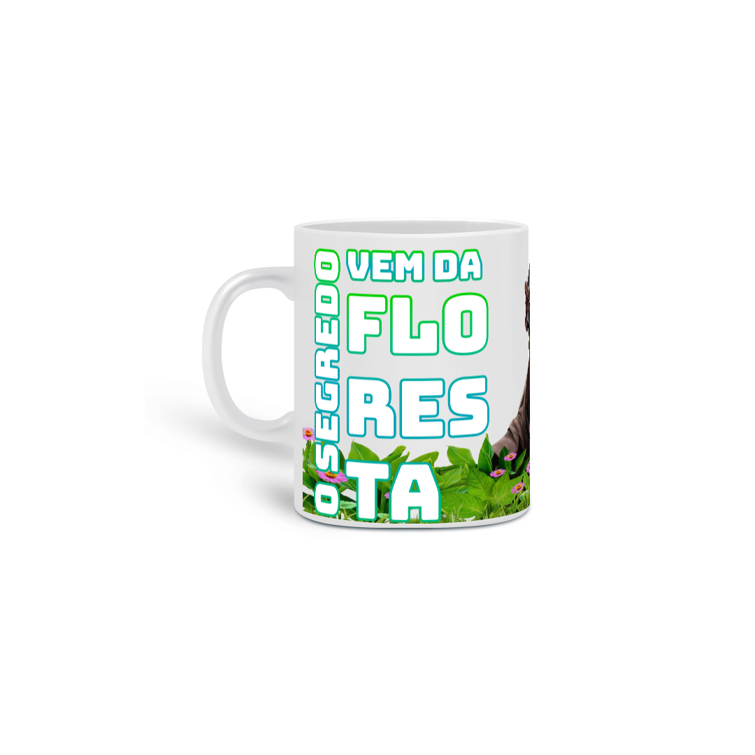 Caneca O Segredo vem da Flotesta - Mantis