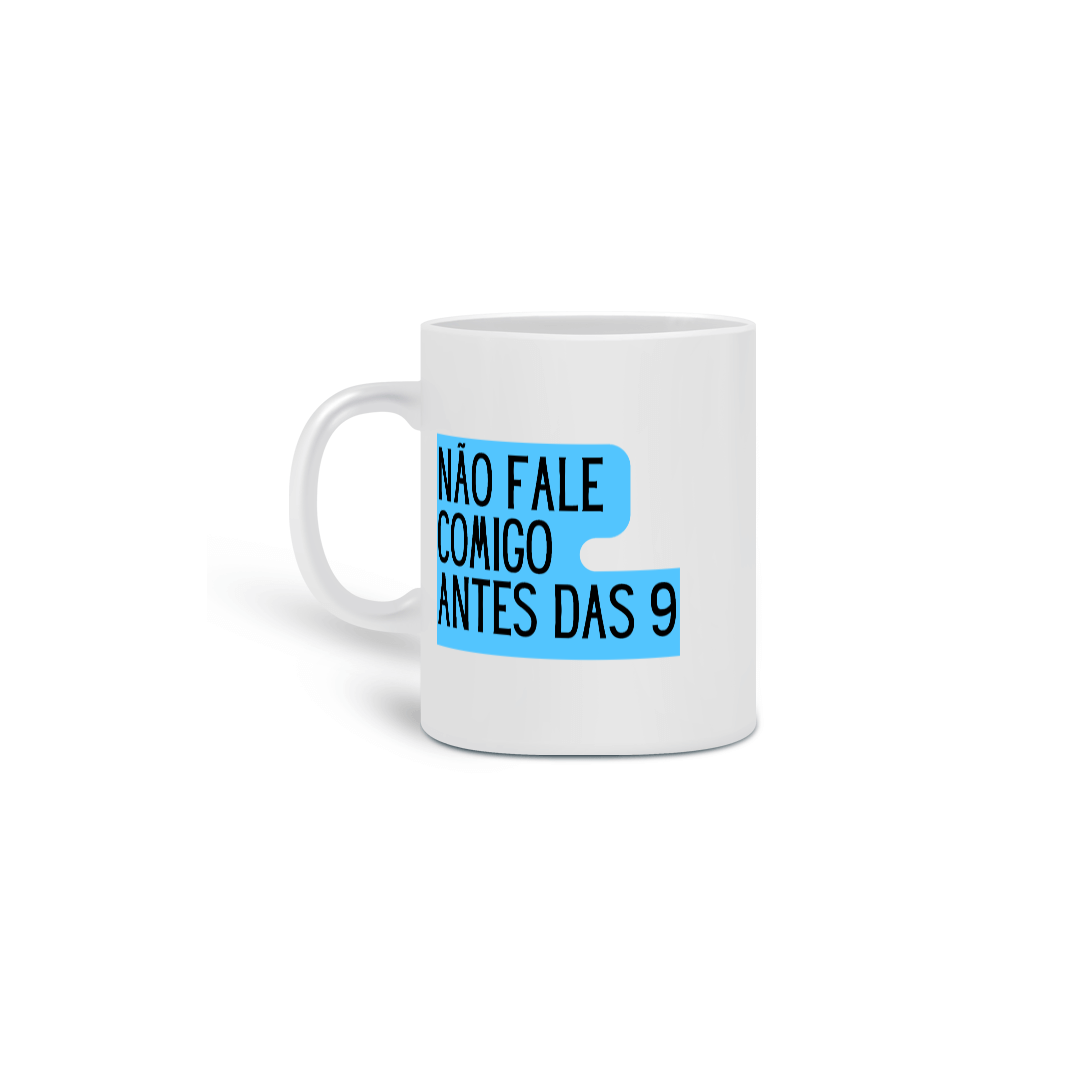 Nome do produto: Caneca Não Fale Comigo Antes das 9