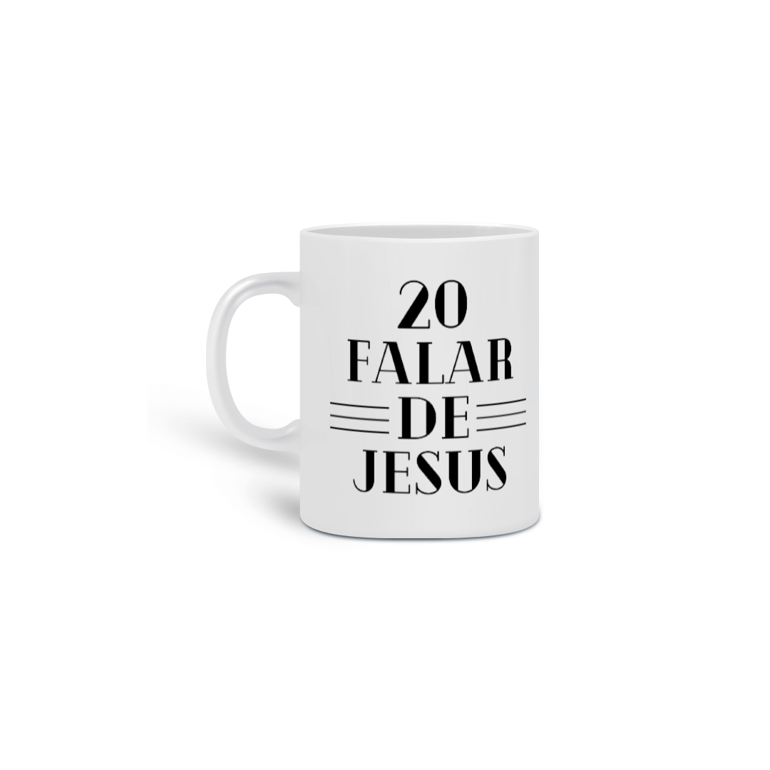 Caneca 20  Falar