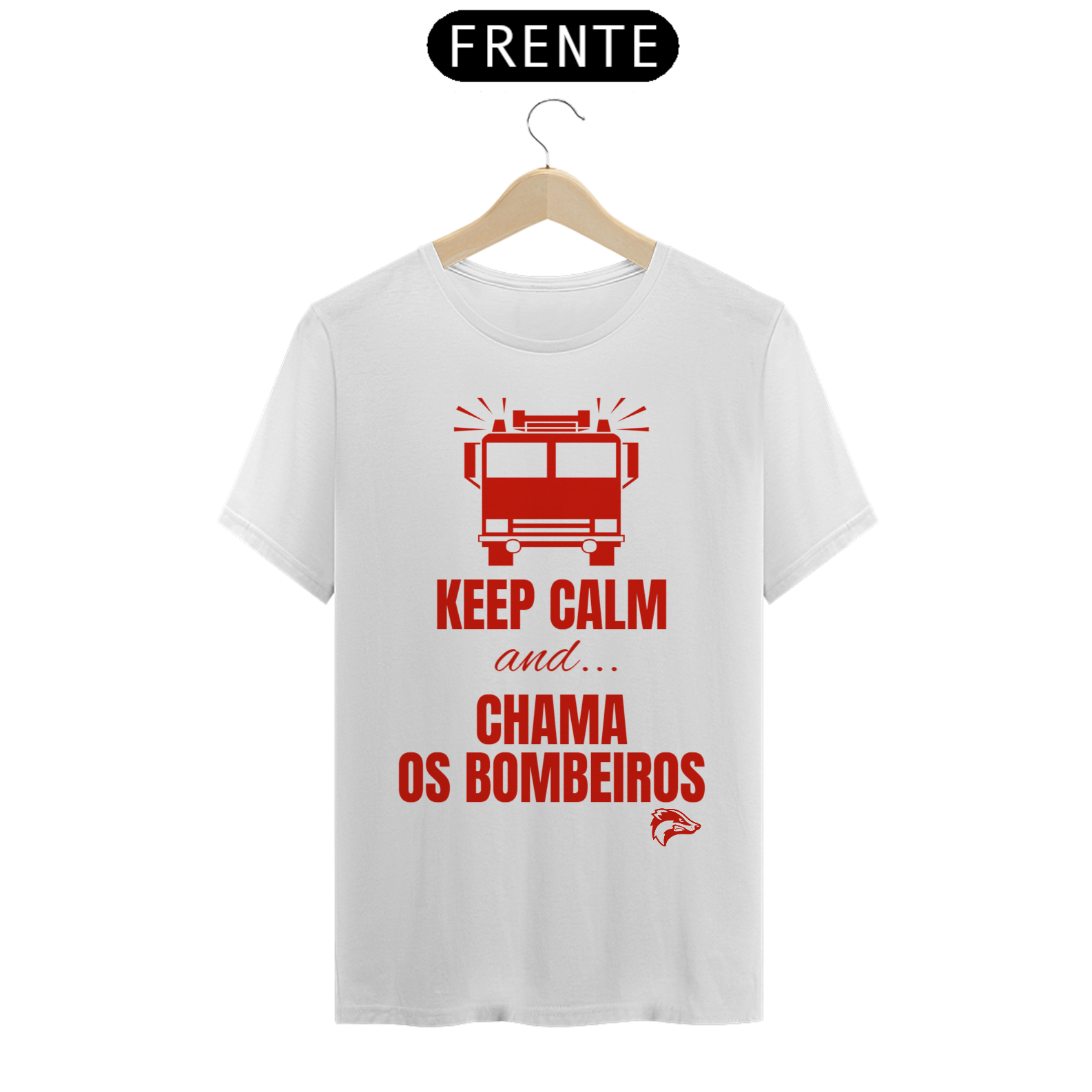 Camisa Quality - CHAMA OS BOMBEIROS