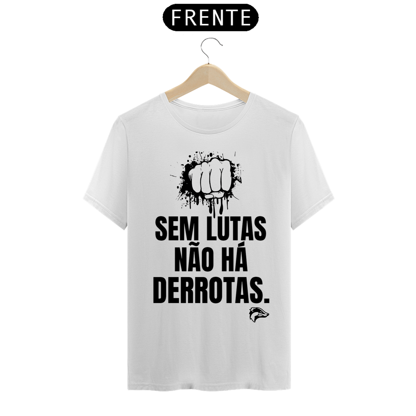 Camisa Quality - SEM LUTAS NÃO HÁ DERROTAS