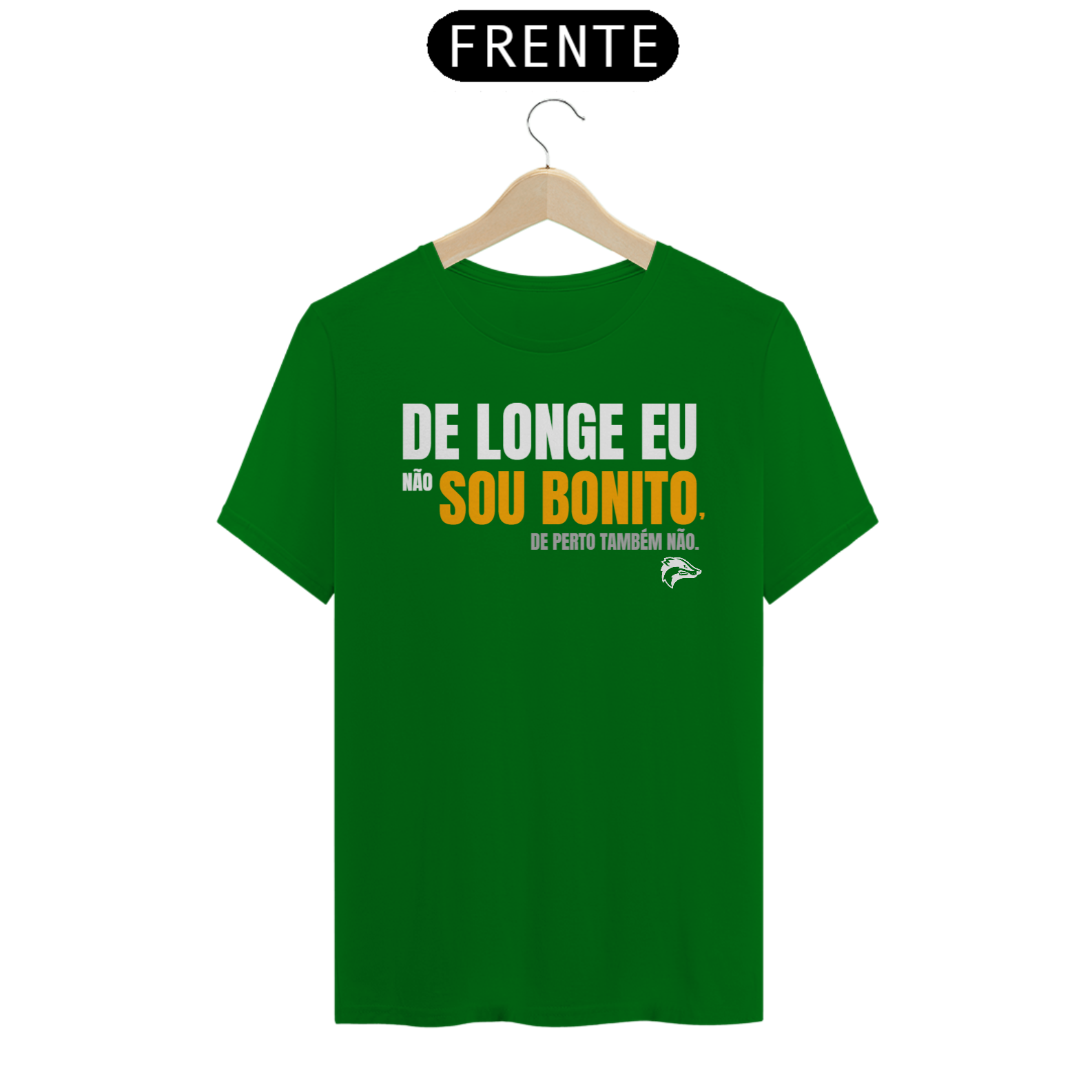 Camisa Quality - DE LONGE EU NÃO SOU BONITO...