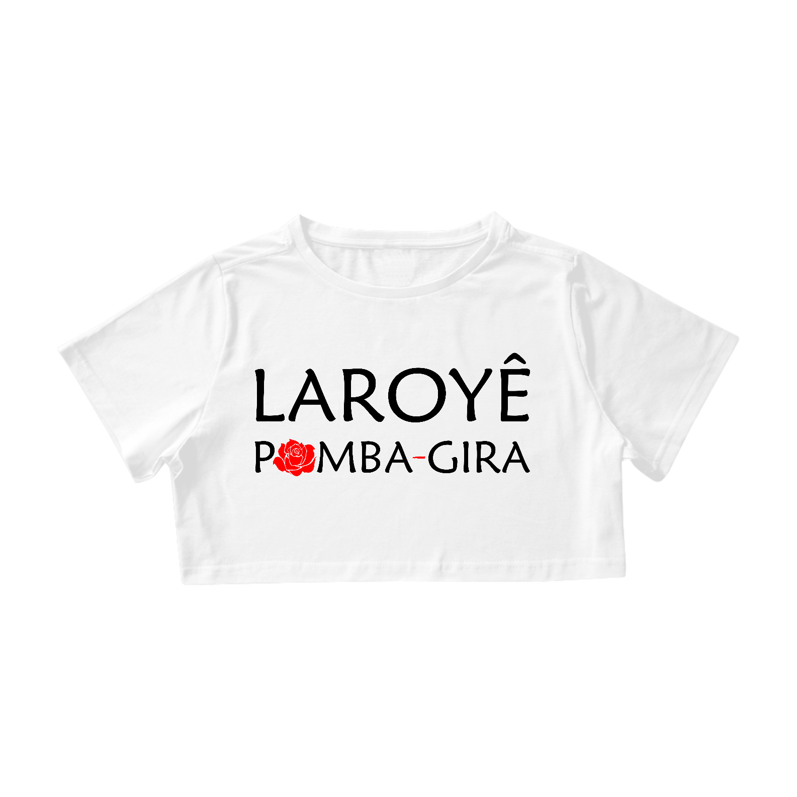 Camiseta Cropped - Coleção Laroyê Exú - Loroyê Pomba Gira 