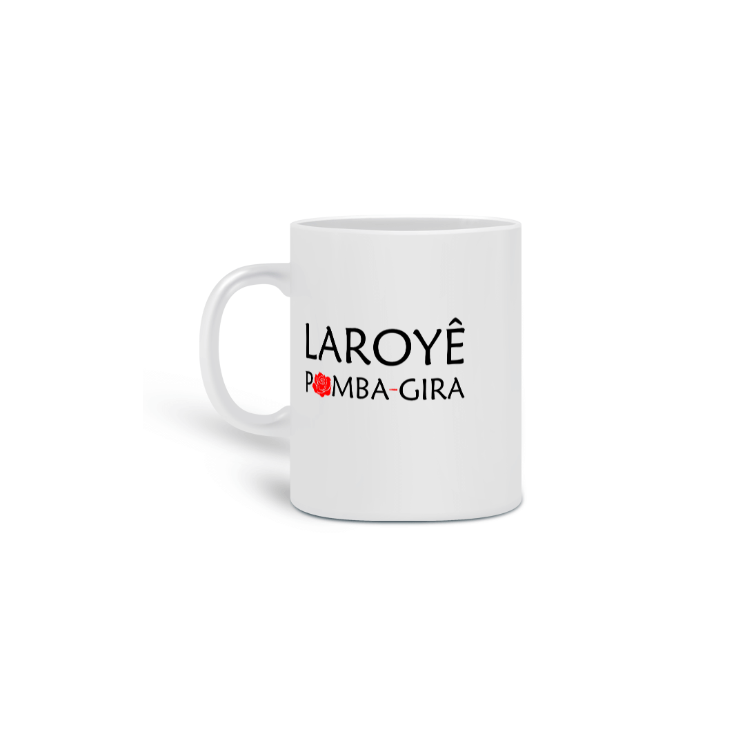 Caneca - Coleção Laroyê Exú - Laroyê Pomba Gira 