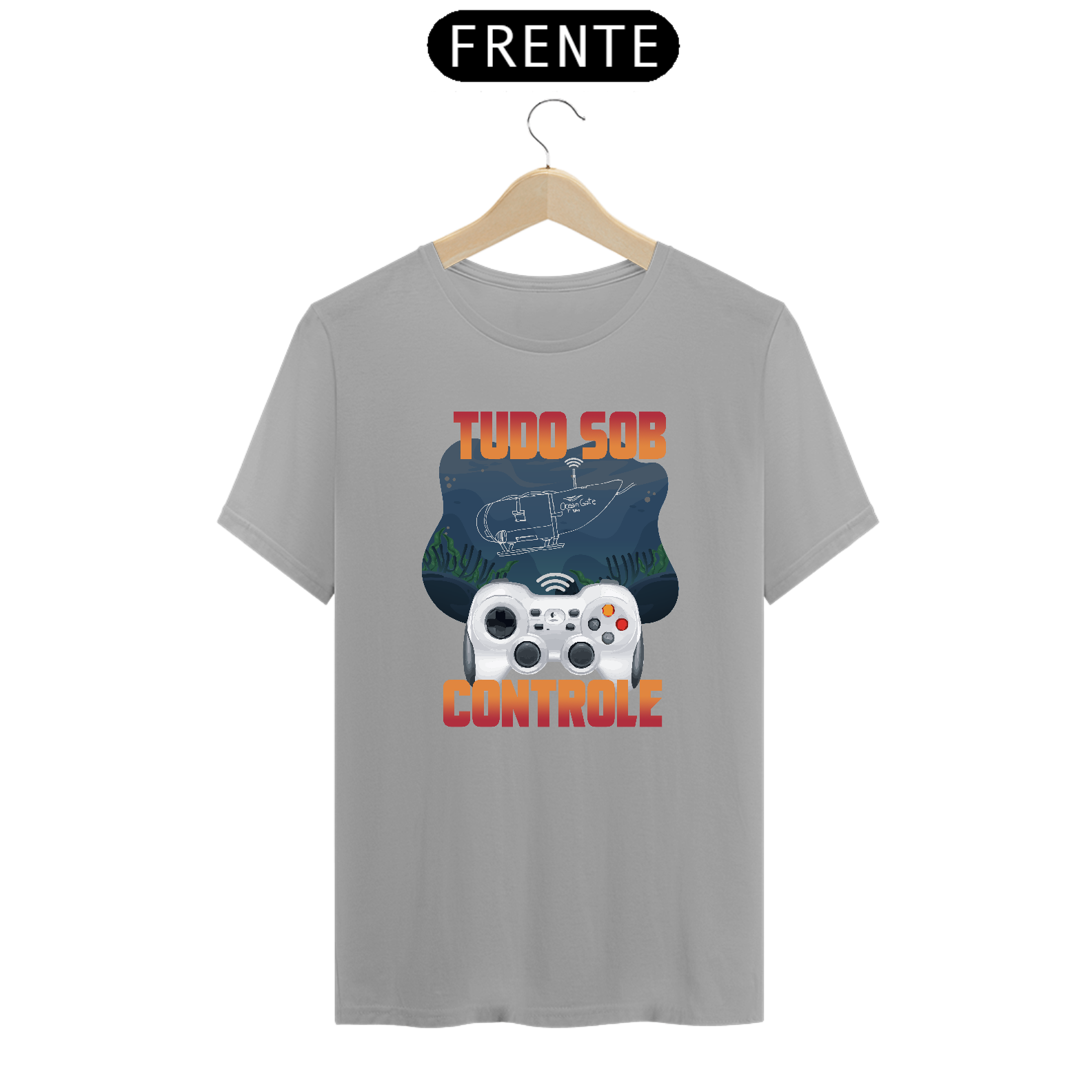 Camiseta Tudo Sob Controle