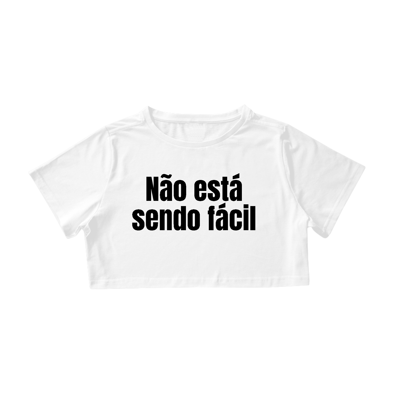 Não Está Sendo Fácil Branco | Cropped
