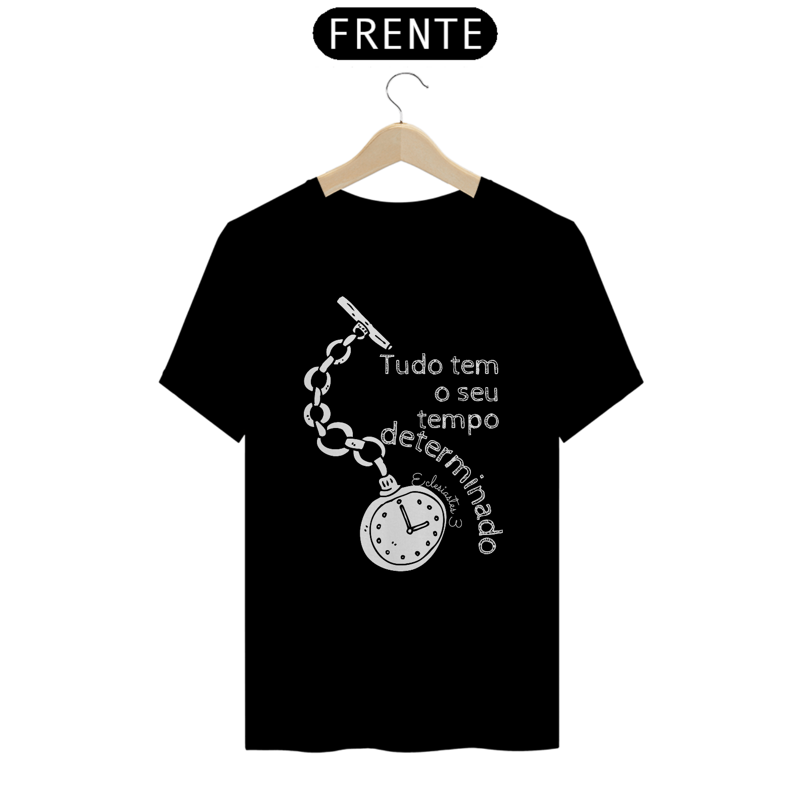 Camisa Tudo Tem seu Tempo
