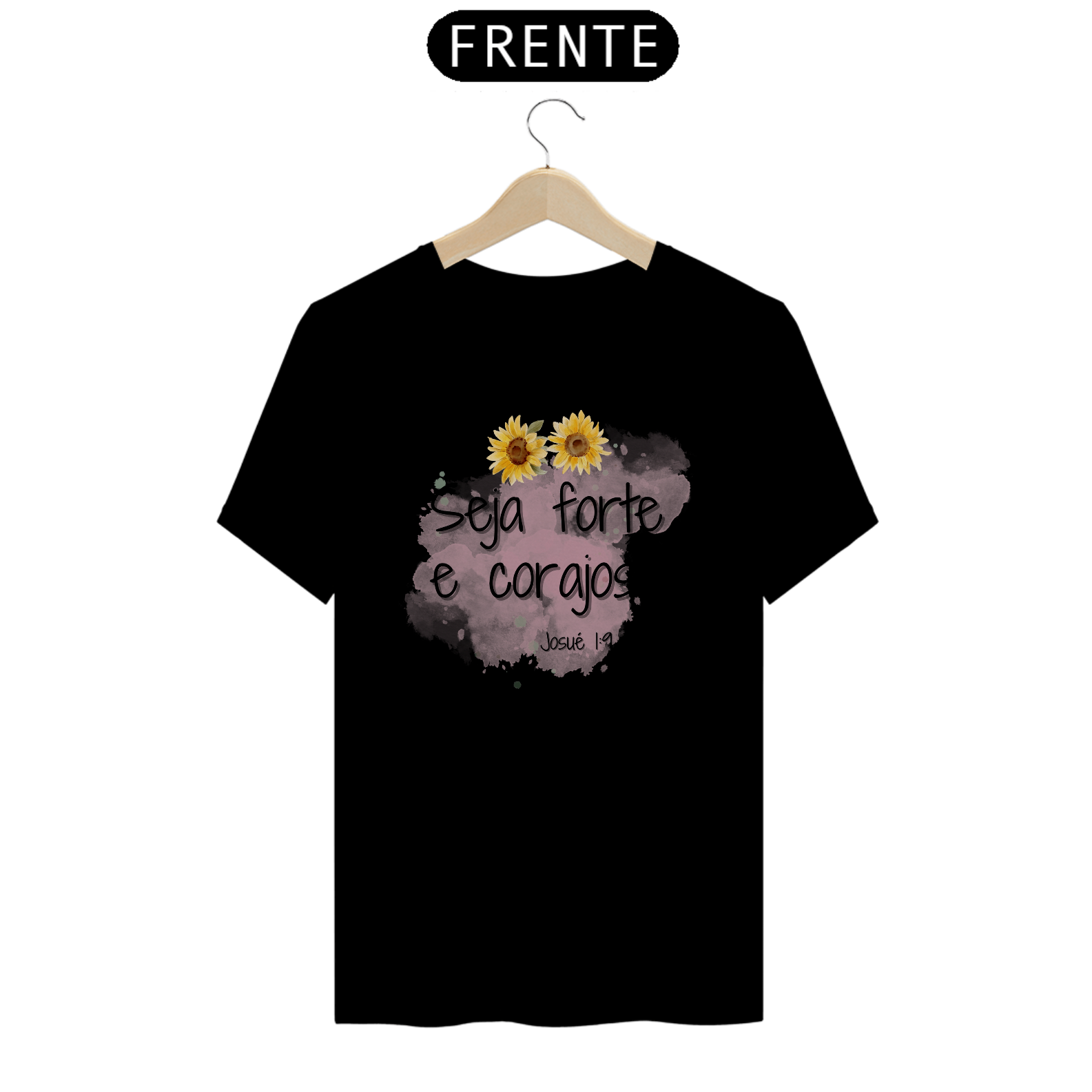 Camisa Seja Forte e Corajosa