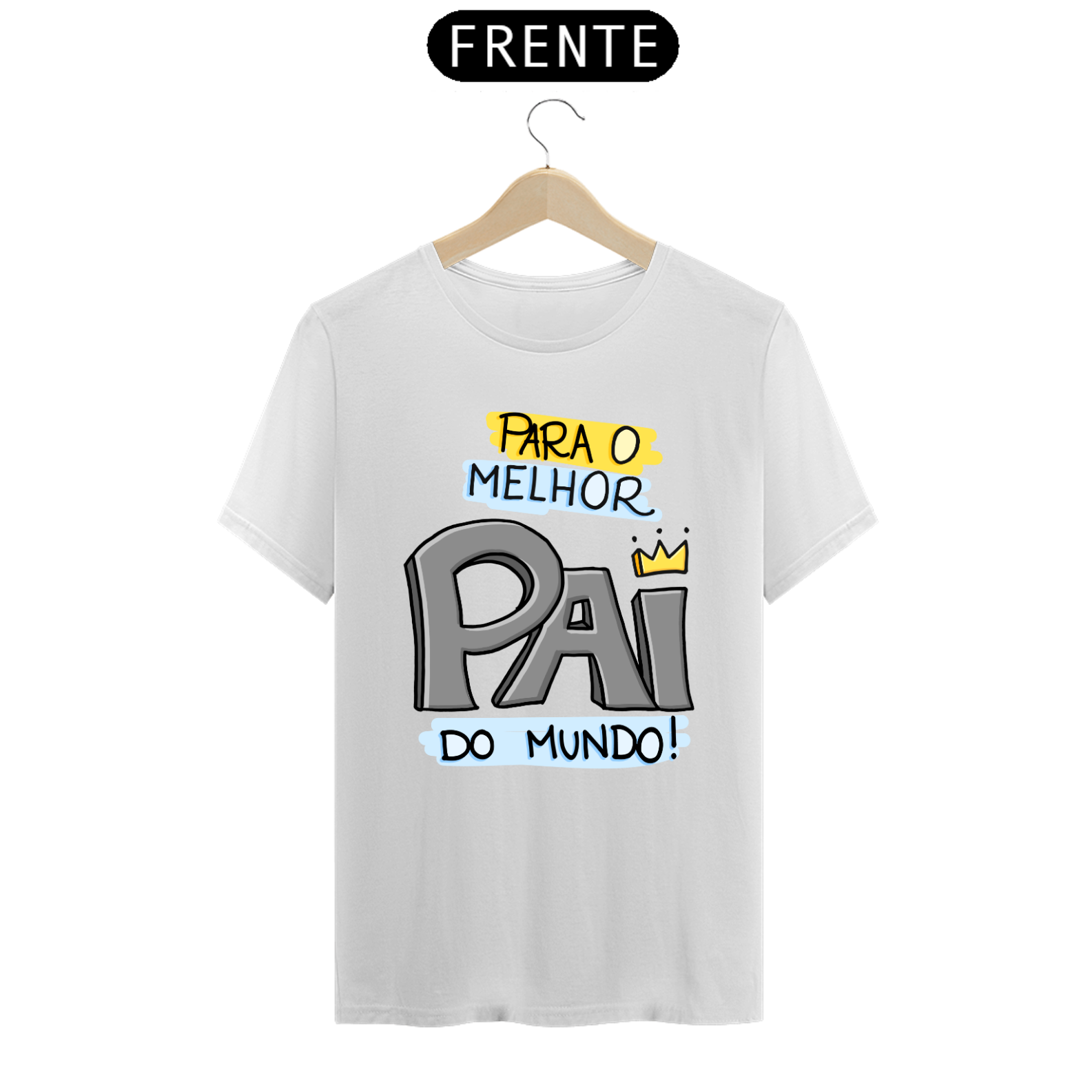 Camiseta masculina básica - dia dos pais - para o melhor pai do mundo