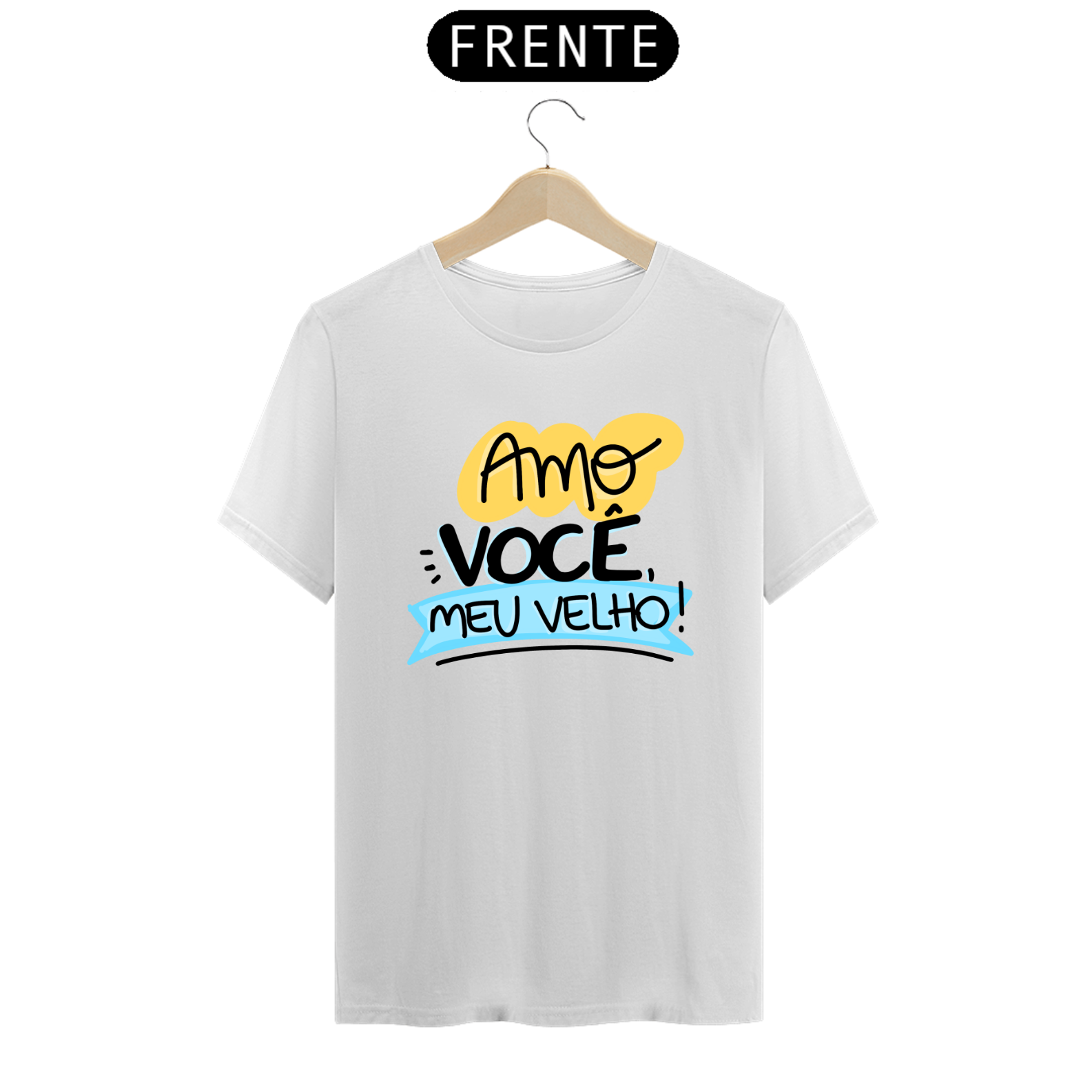 Camiseta masculina básica - dia dos pais - amo você meu velho