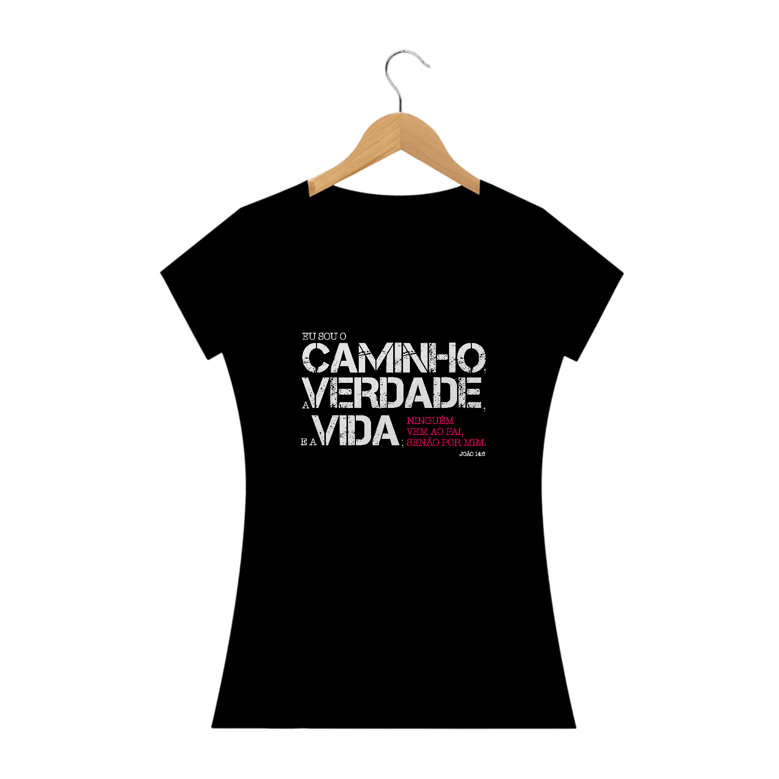 Camisa básica feminina - Eu sou o caminho a verdade e a vida