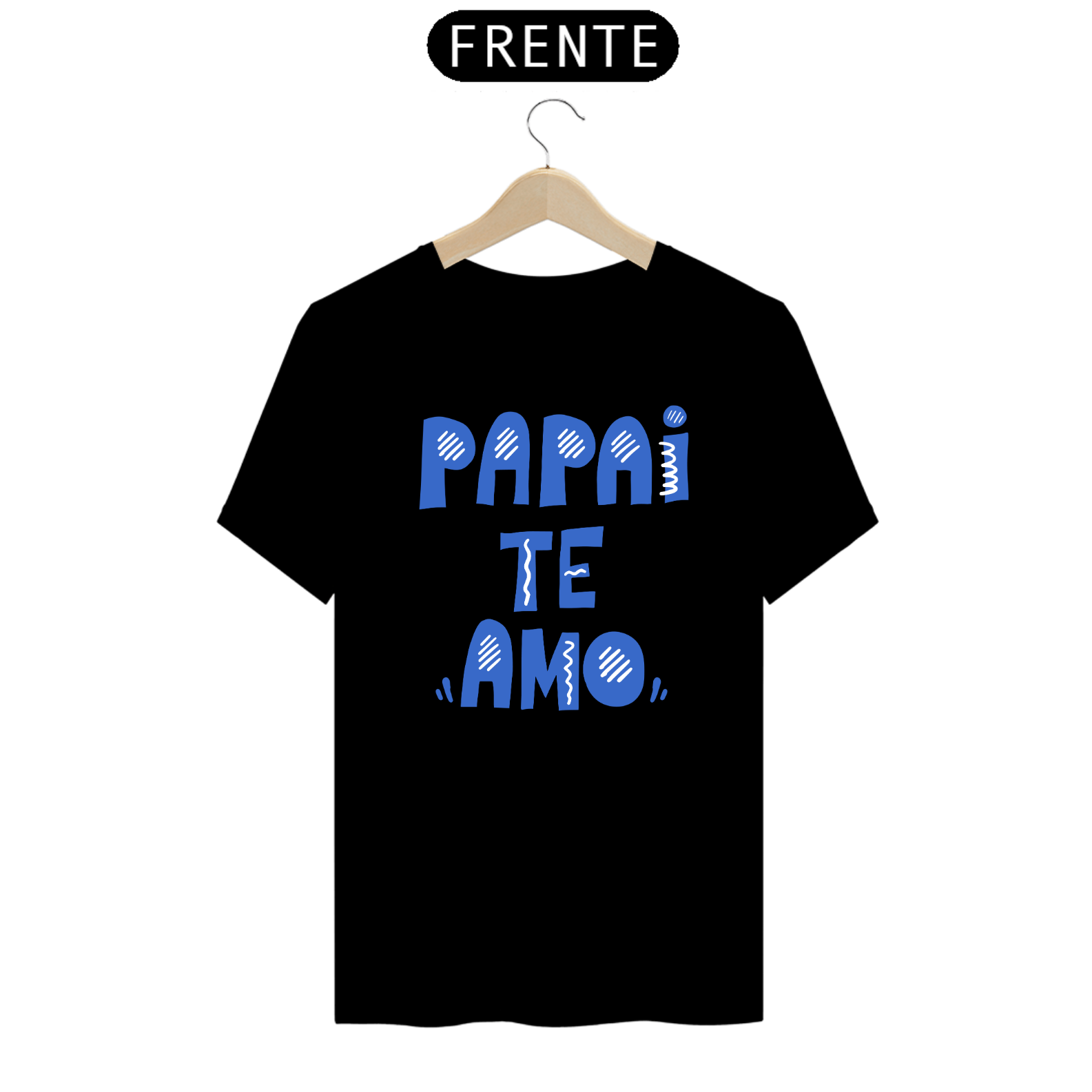 Camiseta masculina básica - dia dos pais - papai te amo - arte azul