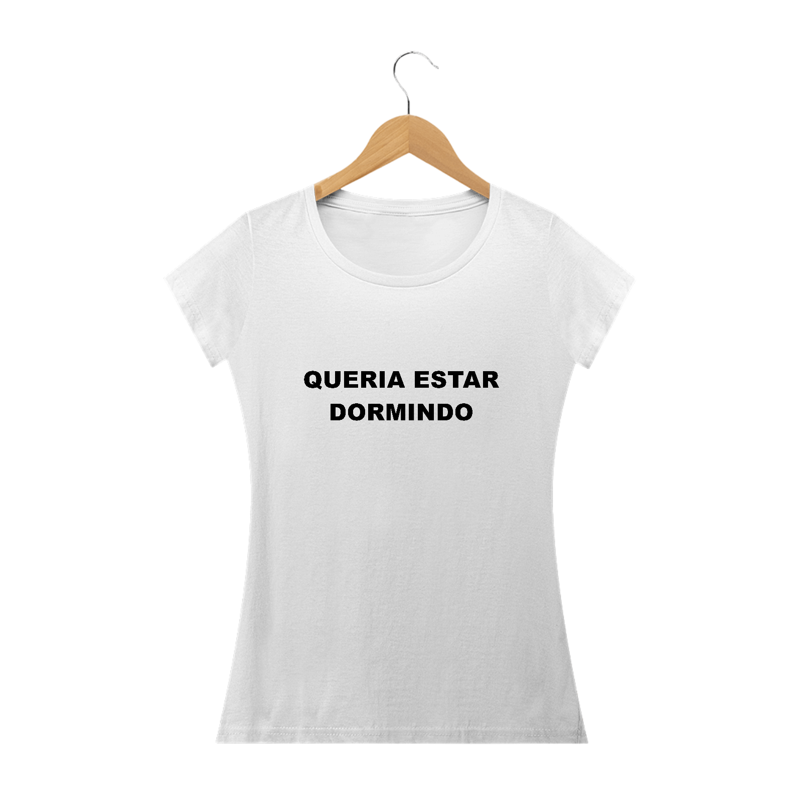 Queria estar dormindo (camiseta baby look branco)