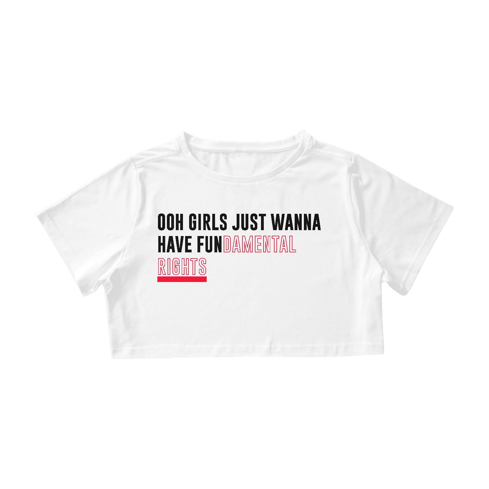 Ooh girls just wanna have fun(damental rights) (cropped branca)