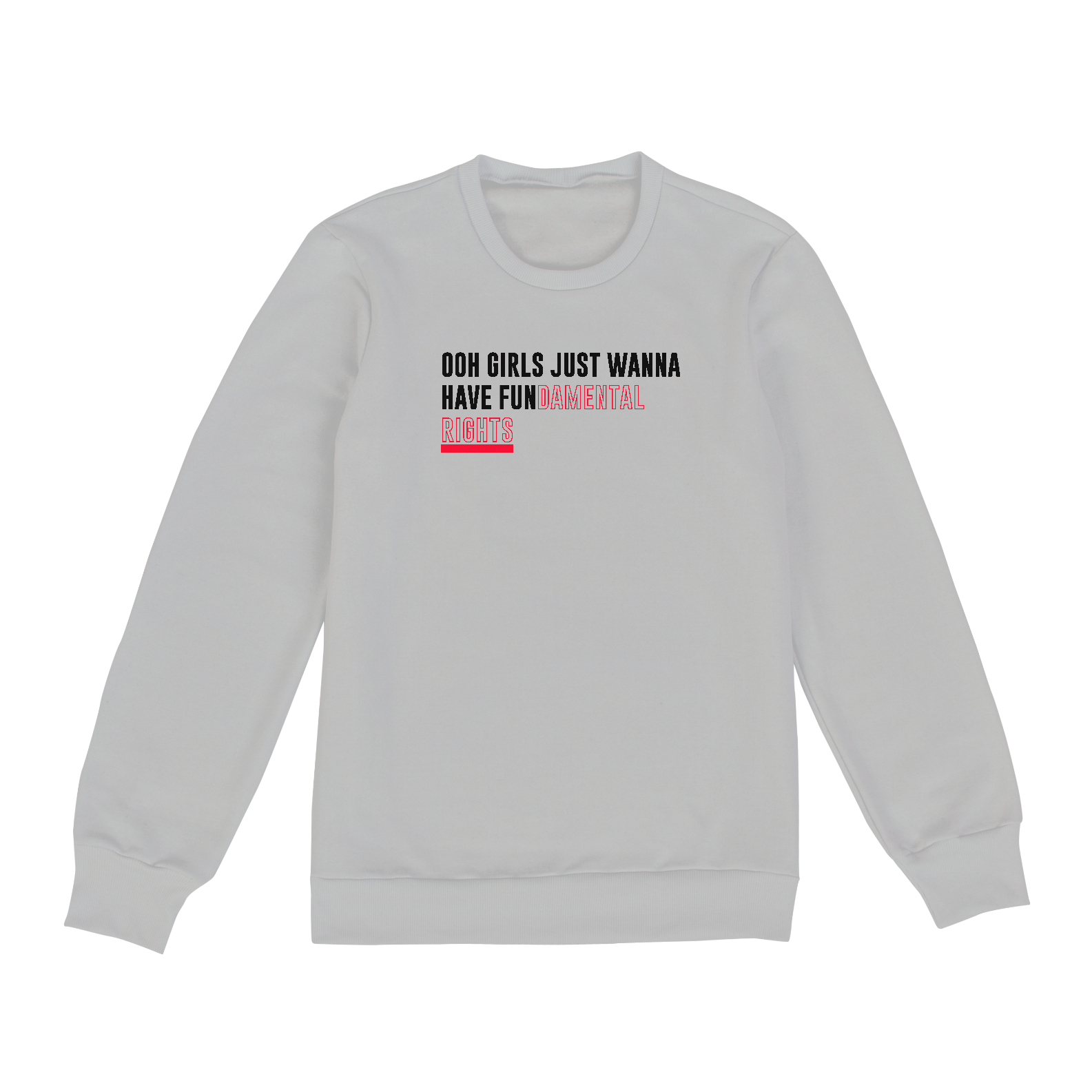 Ooh girls just wanna have fun(damental rights) [moletom unisex cinza ou branco]