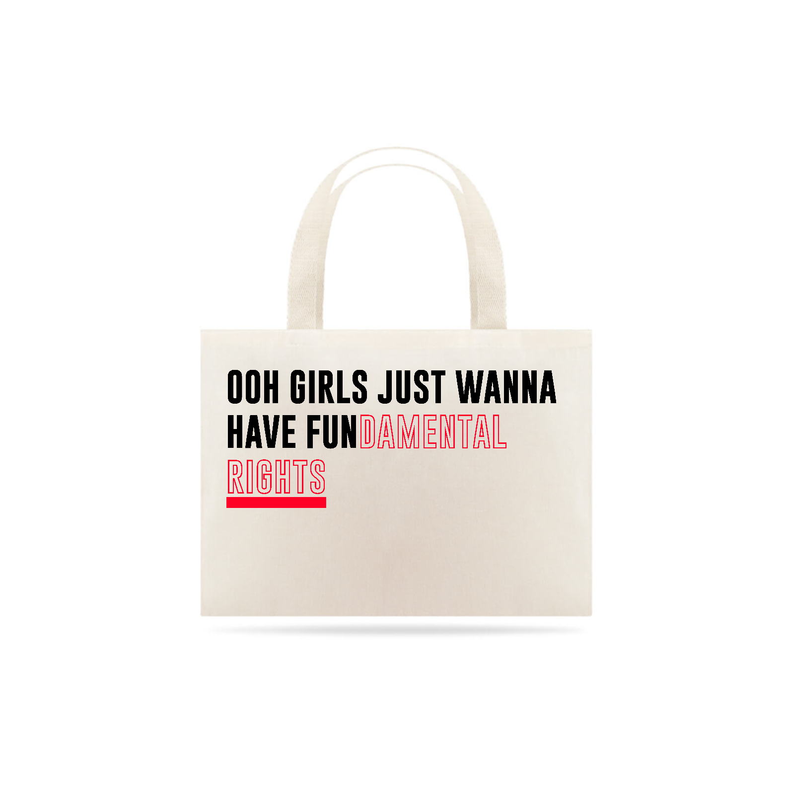 Ooh girls just wanna have fun(damental rights) [Bolsa Multiuso)