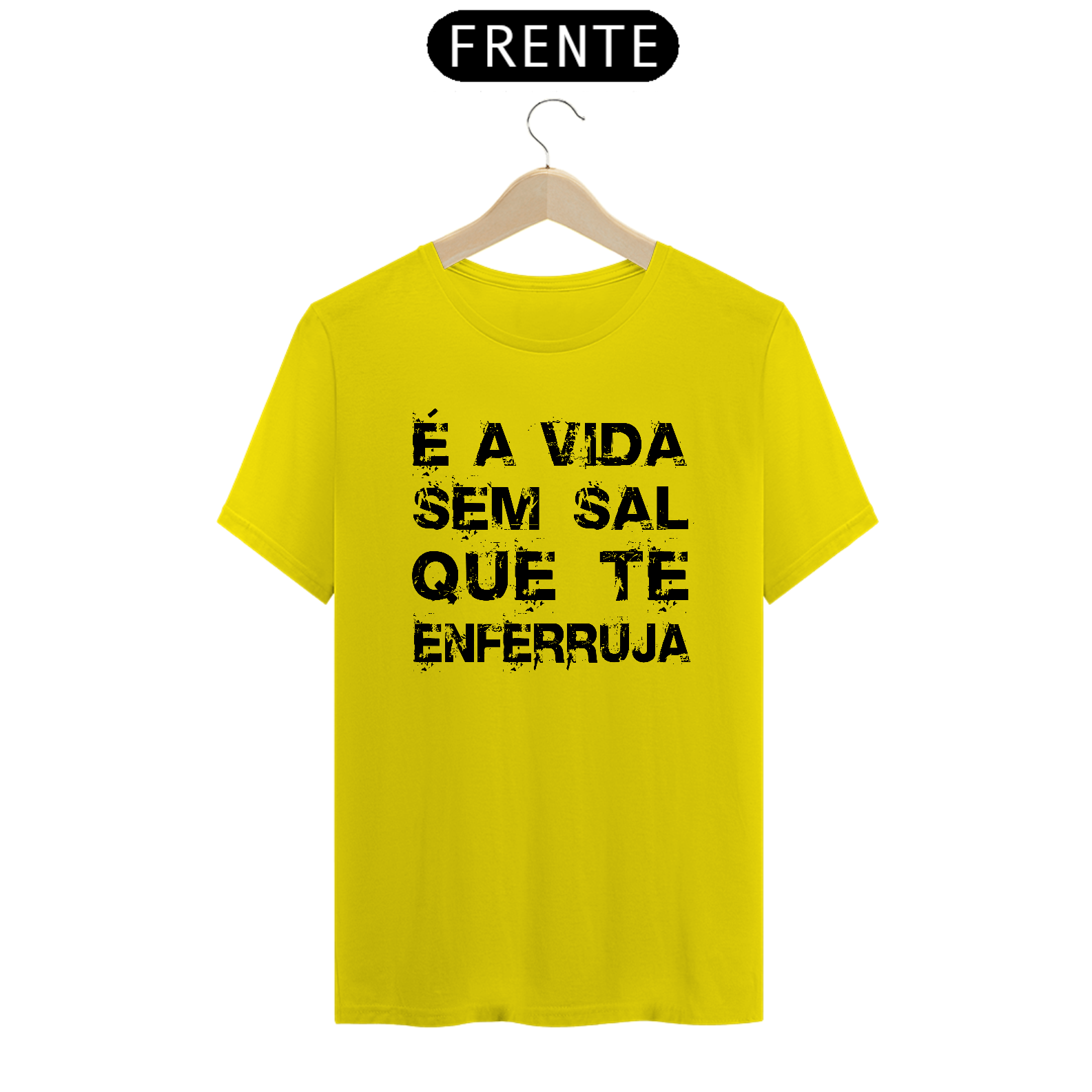 CAMISA É A VIDA SEM SAL QUE TE ENFERRUJA CL