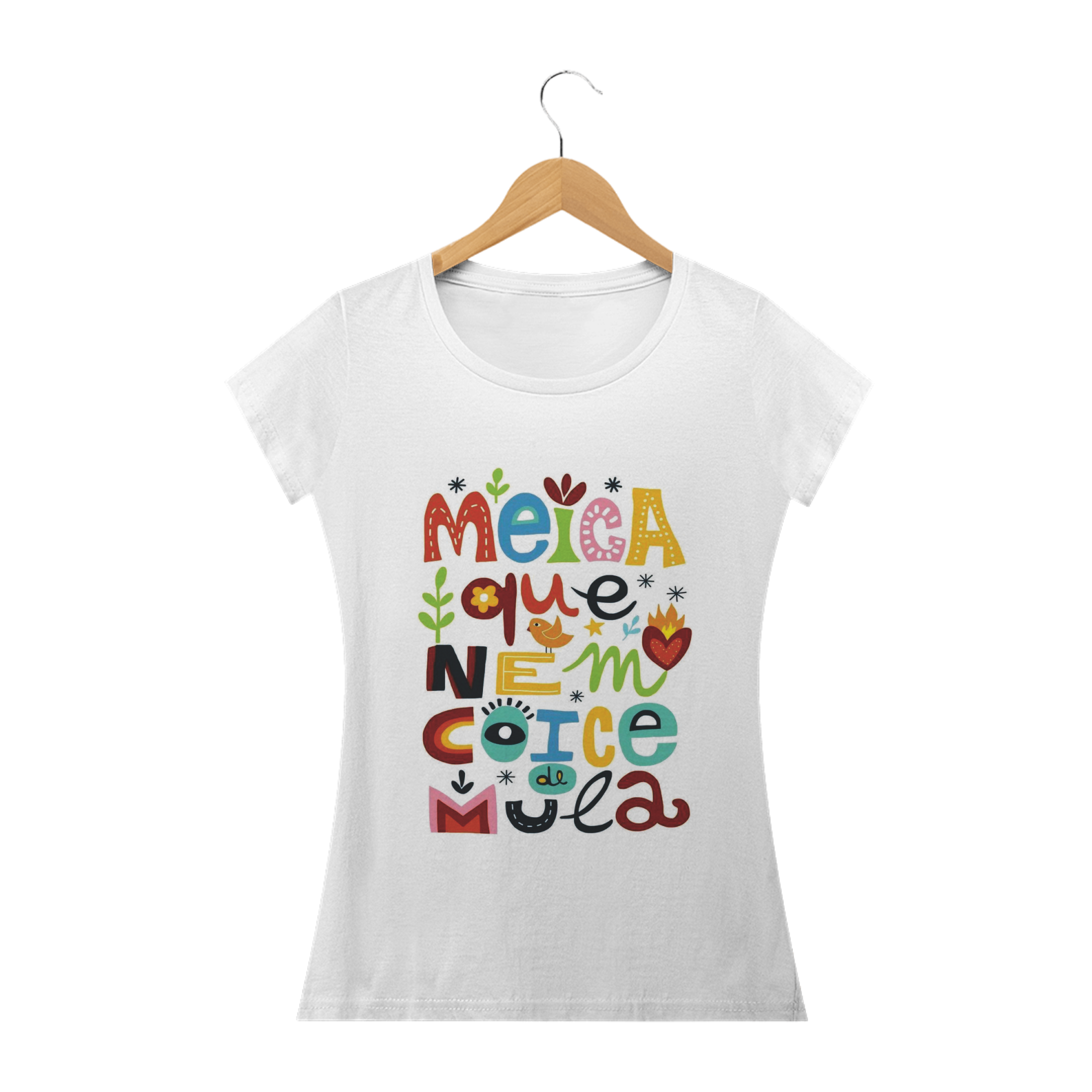 CAMISETA MEIGA QUE NEM COICE DE MULA