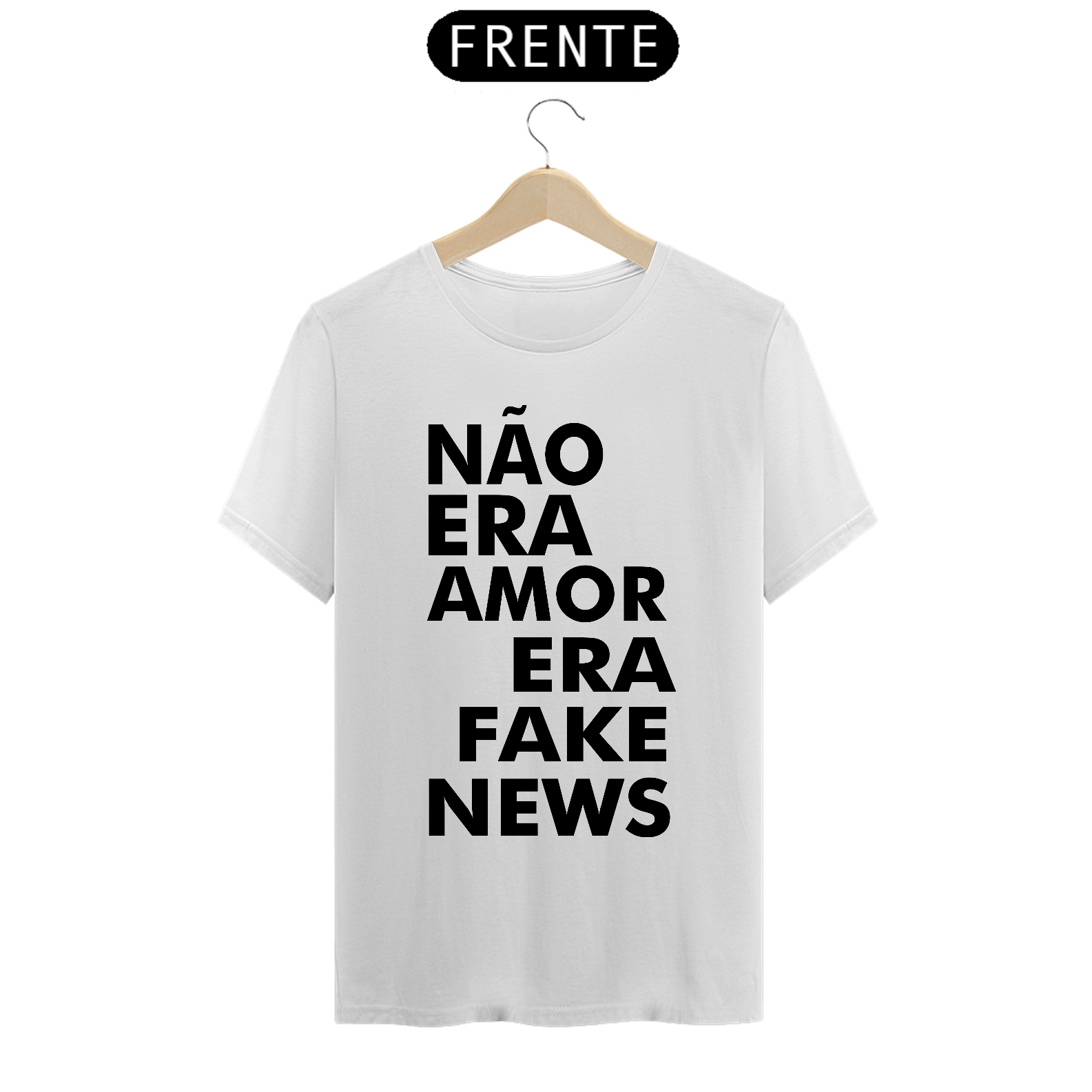 CAMISA NÃO ERA AMOR ERA FAKE NEWS CL