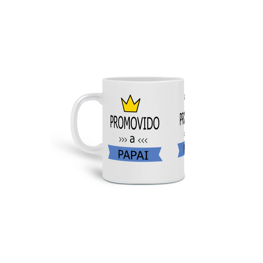 Caneca Personalizada Promovido a Papai