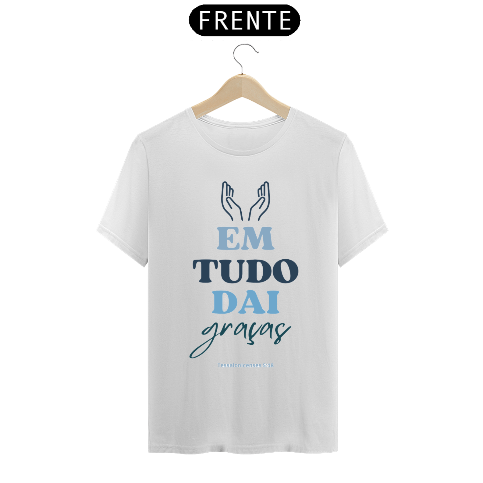 Camiseta em tudo dai Graças