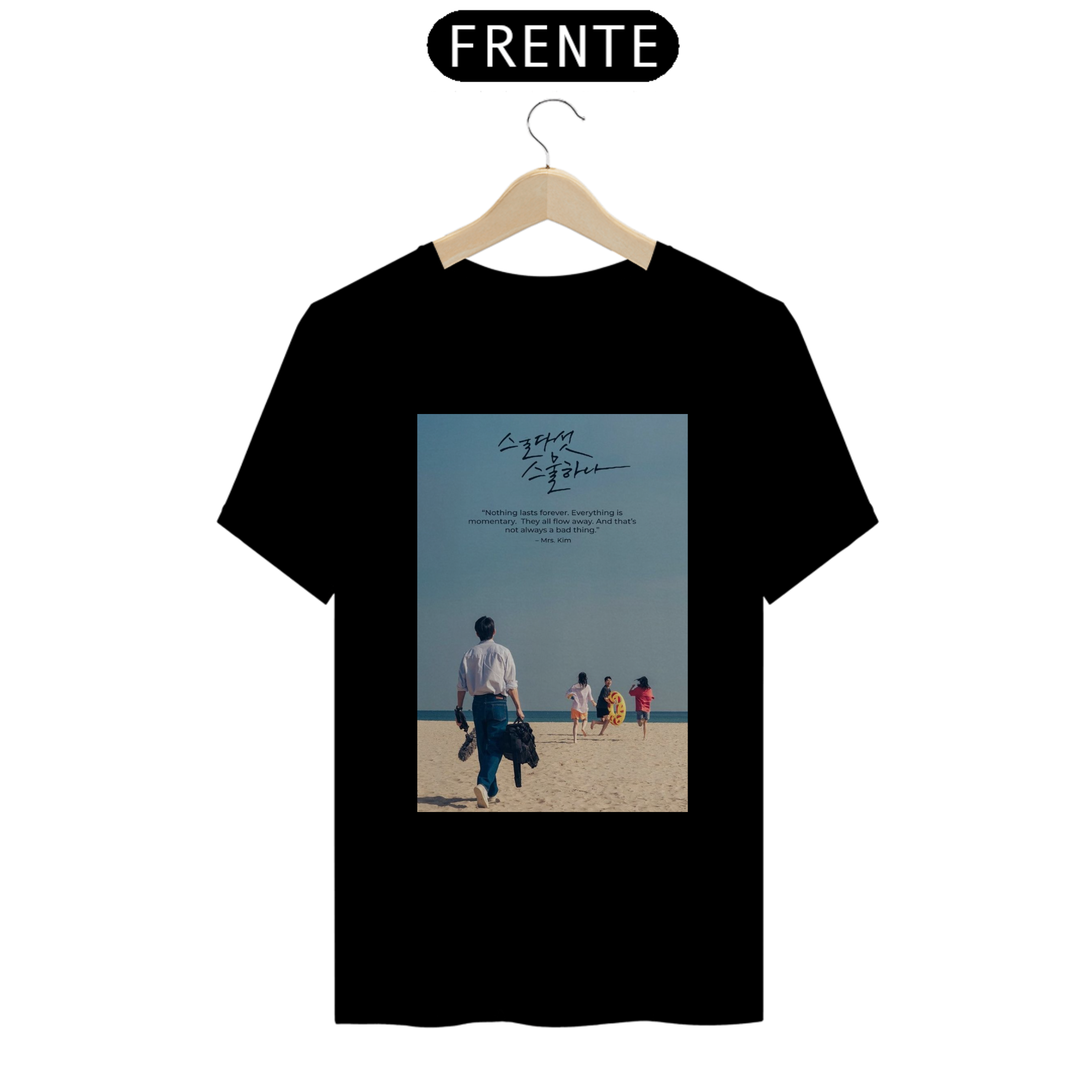 Camiseta nada é para sempre